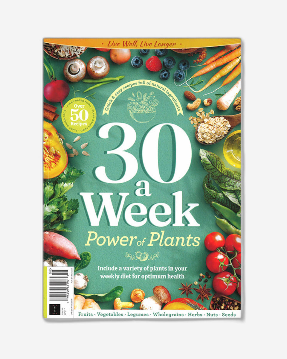 Live Well Live Longer Issue No 58 : 30 A Week Power Of Plants