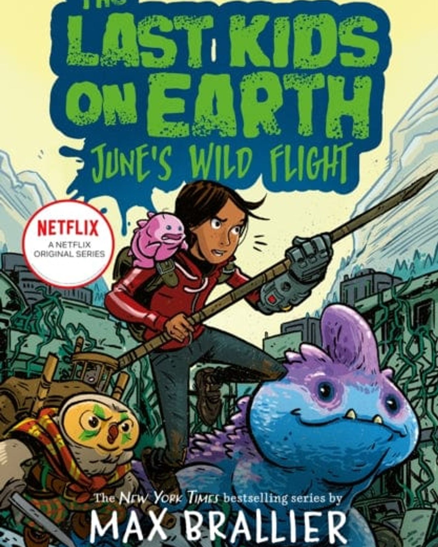 THE LAST KIDS ON EARTH: JUNE'S WILD FLIGHT