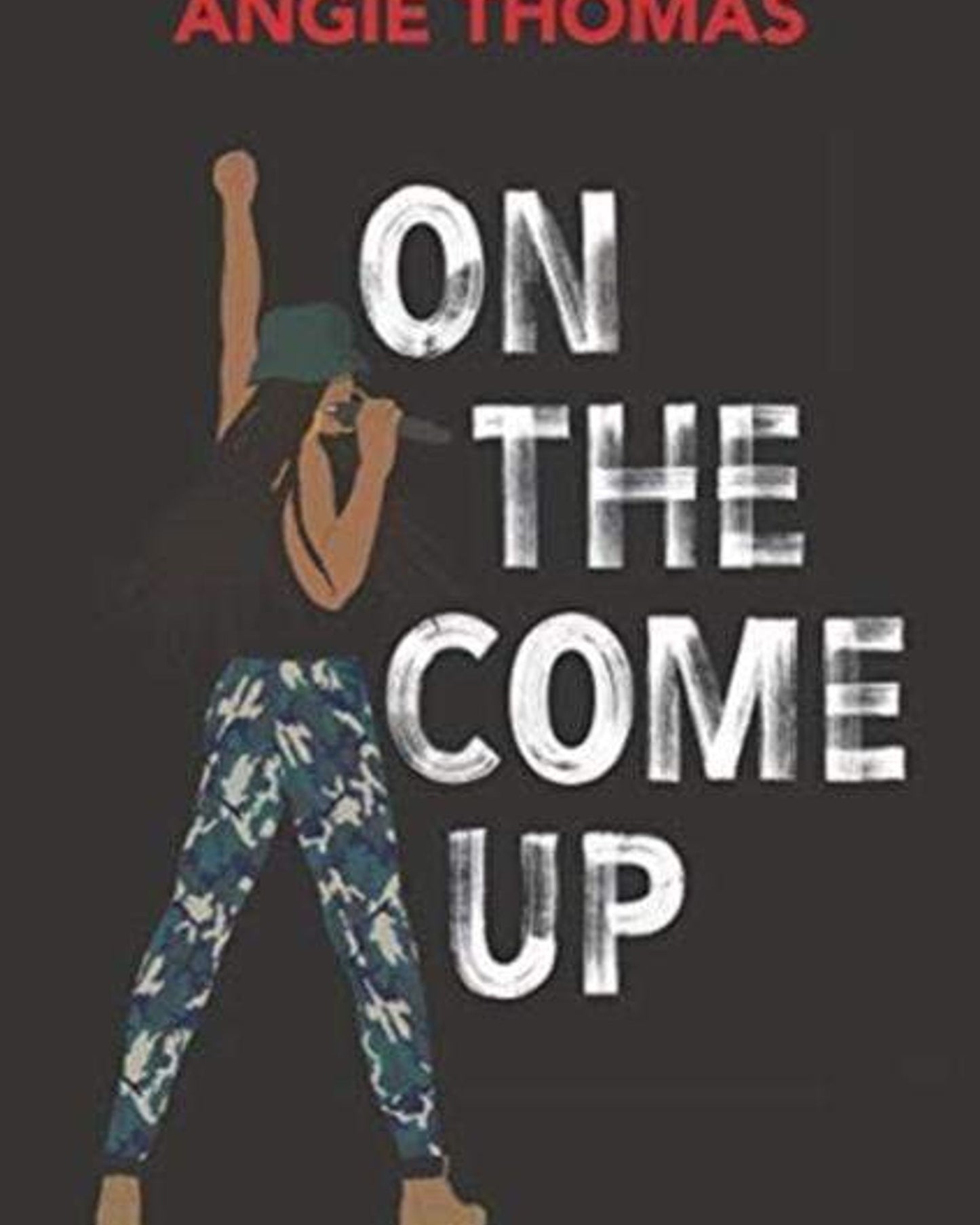 ON THE COME UP - ANGIE THOMAS