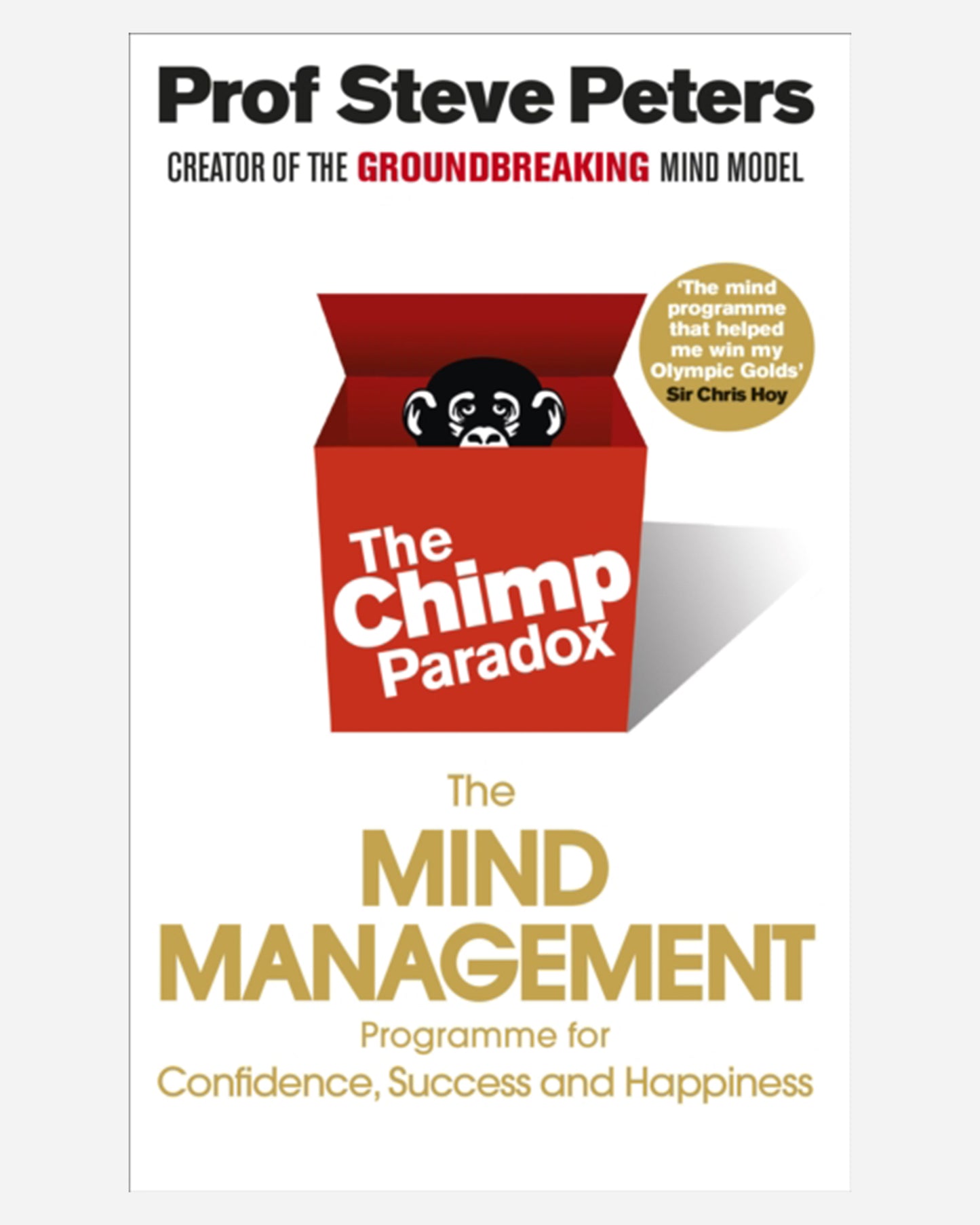 The Chimp Paradox : The Acclaimed Mind Management Programme to Help You Achieve Success, Confidence and Happiness