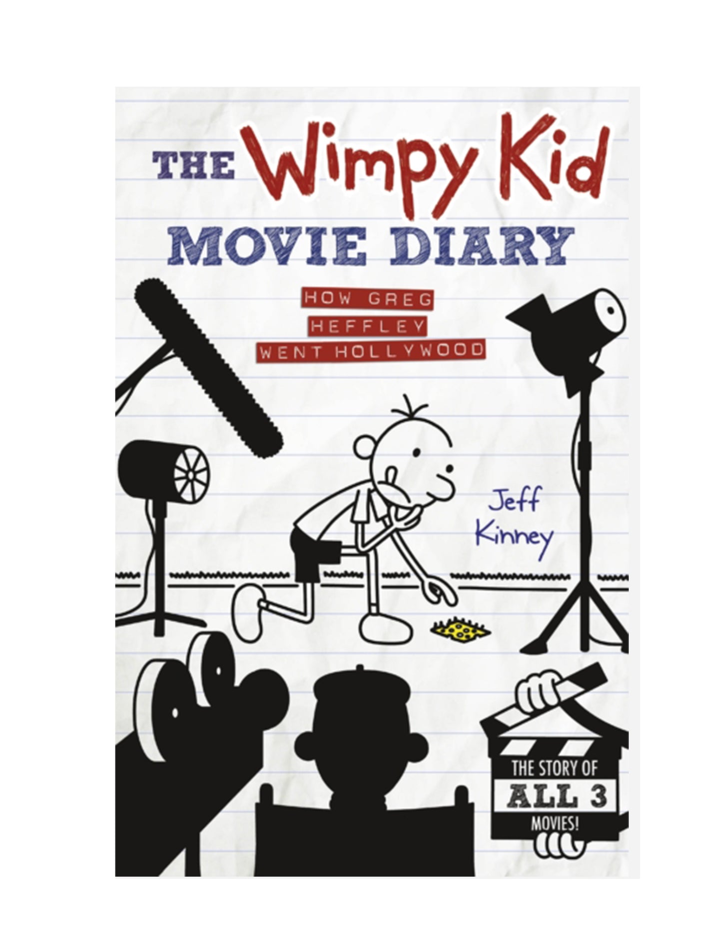 The Wimpy Kid Movie Diary : How Greg Heffley Went Hollywood