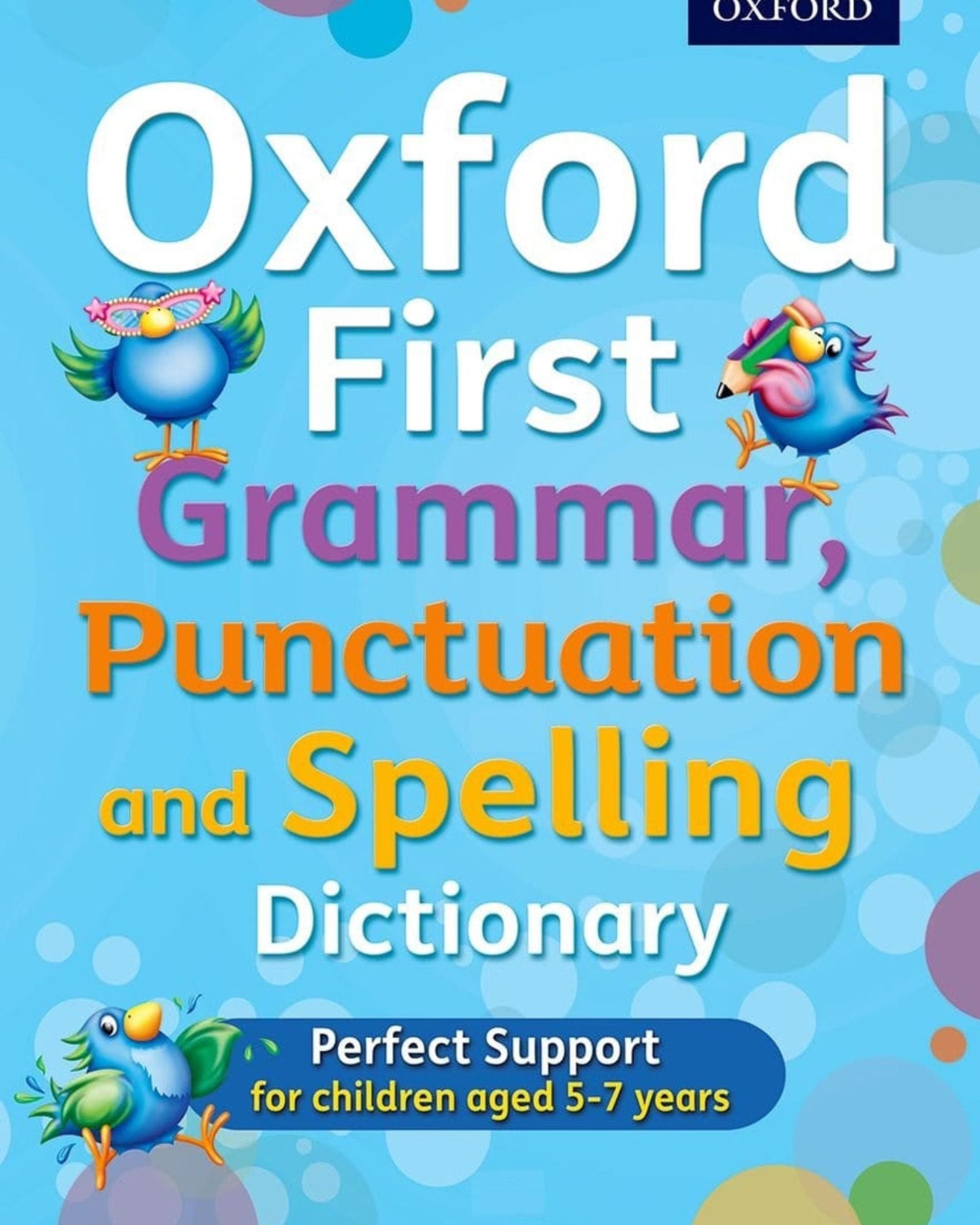Oxford First Grammar, Punctuation And Spelling Dictionary