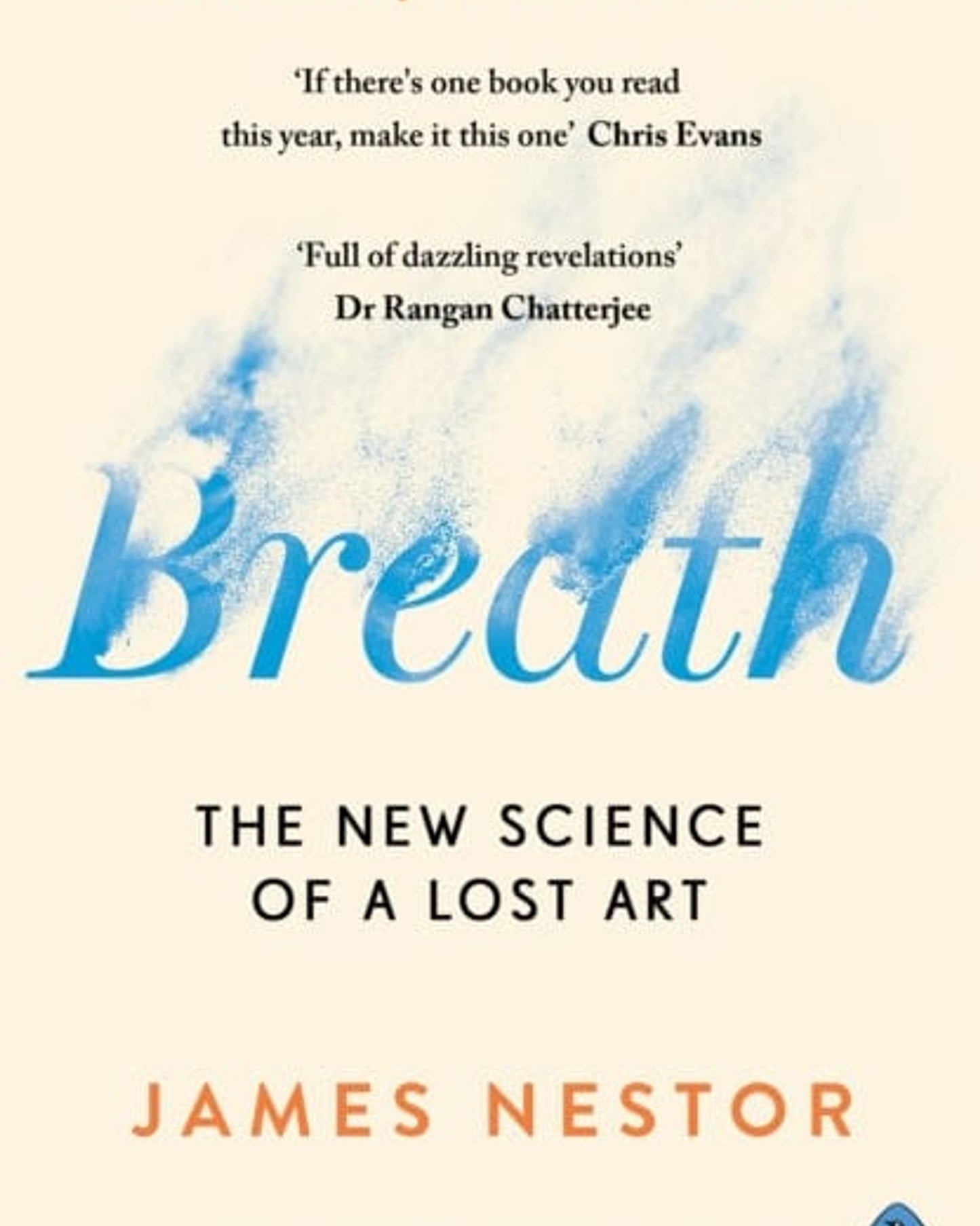Breath : The New Science Of A Lost Art