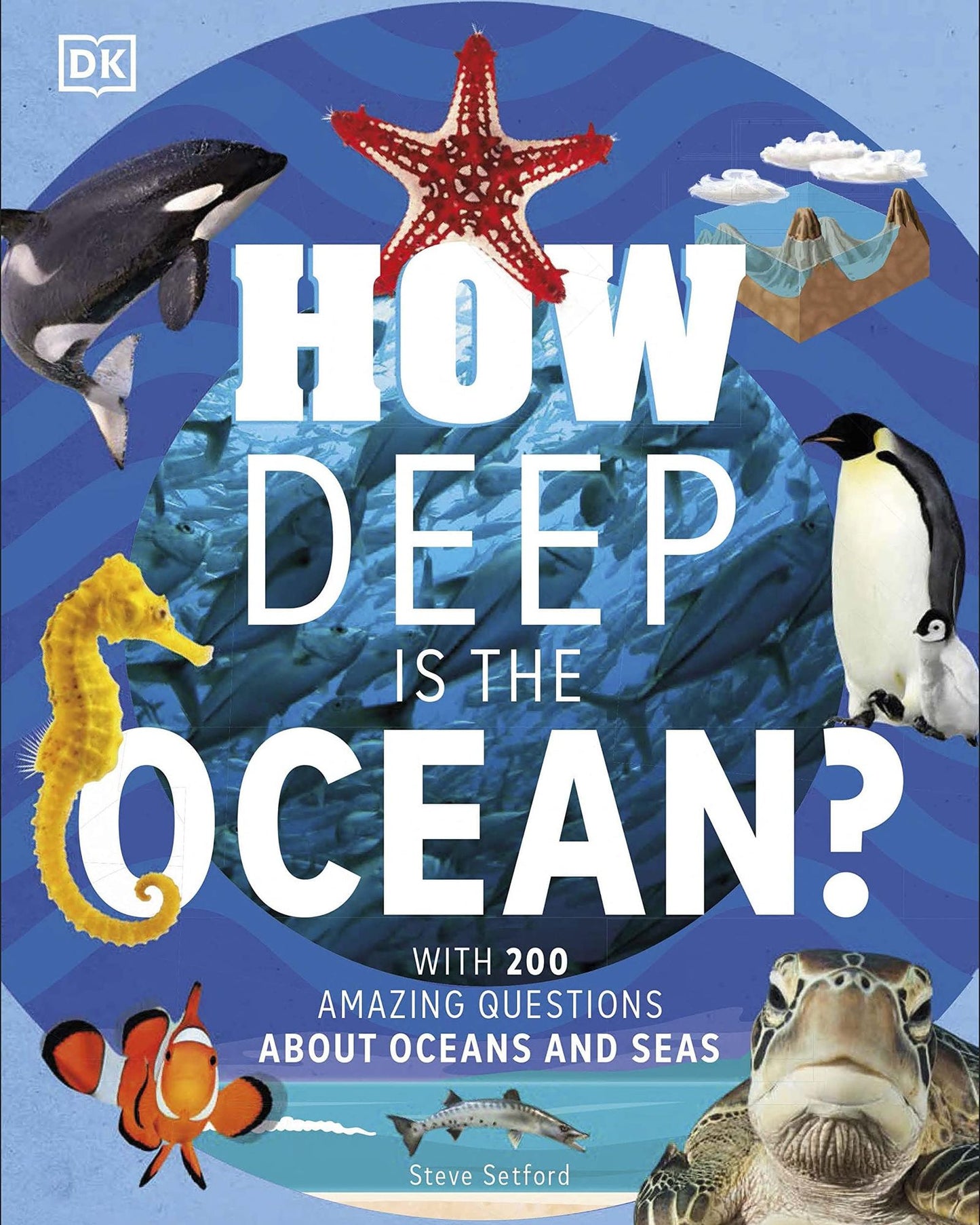How Deep Is The Ocean? : With 200 Amazing Questions About The Ocean