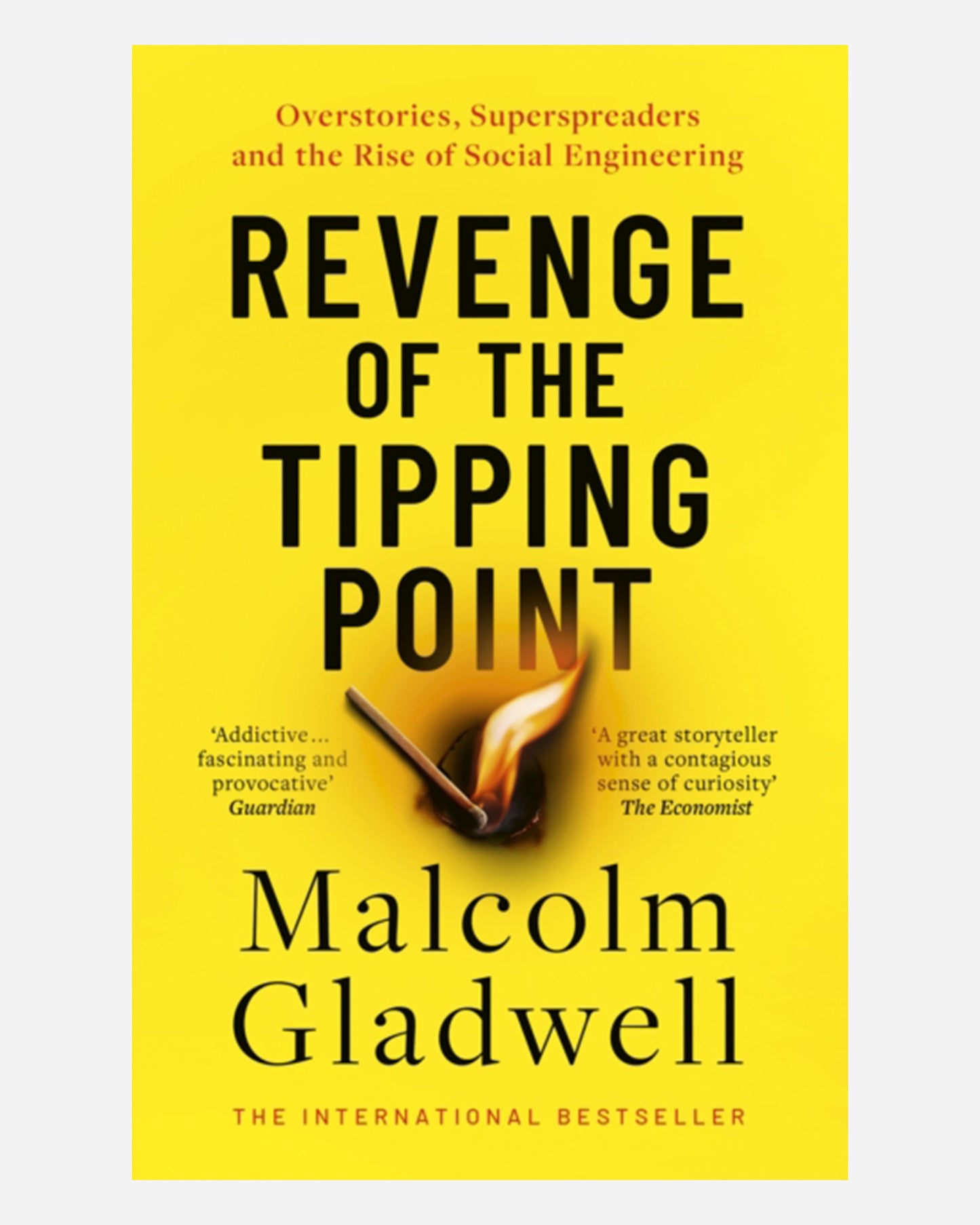 Revenge of the Tipping Point : Overstories, Superspreaders and the Rise of Social Engineering