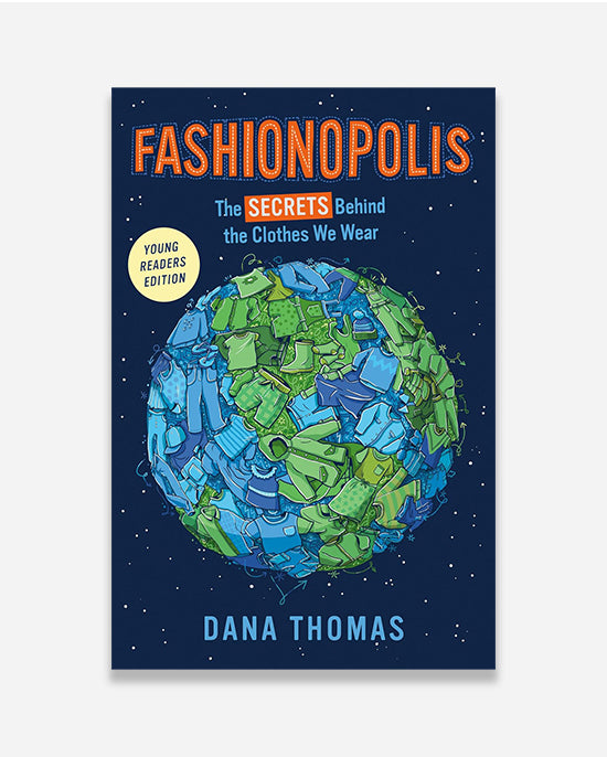 Fashionopolis (Young Readers Edition) : The Secrets Behind the Clothes We Wear