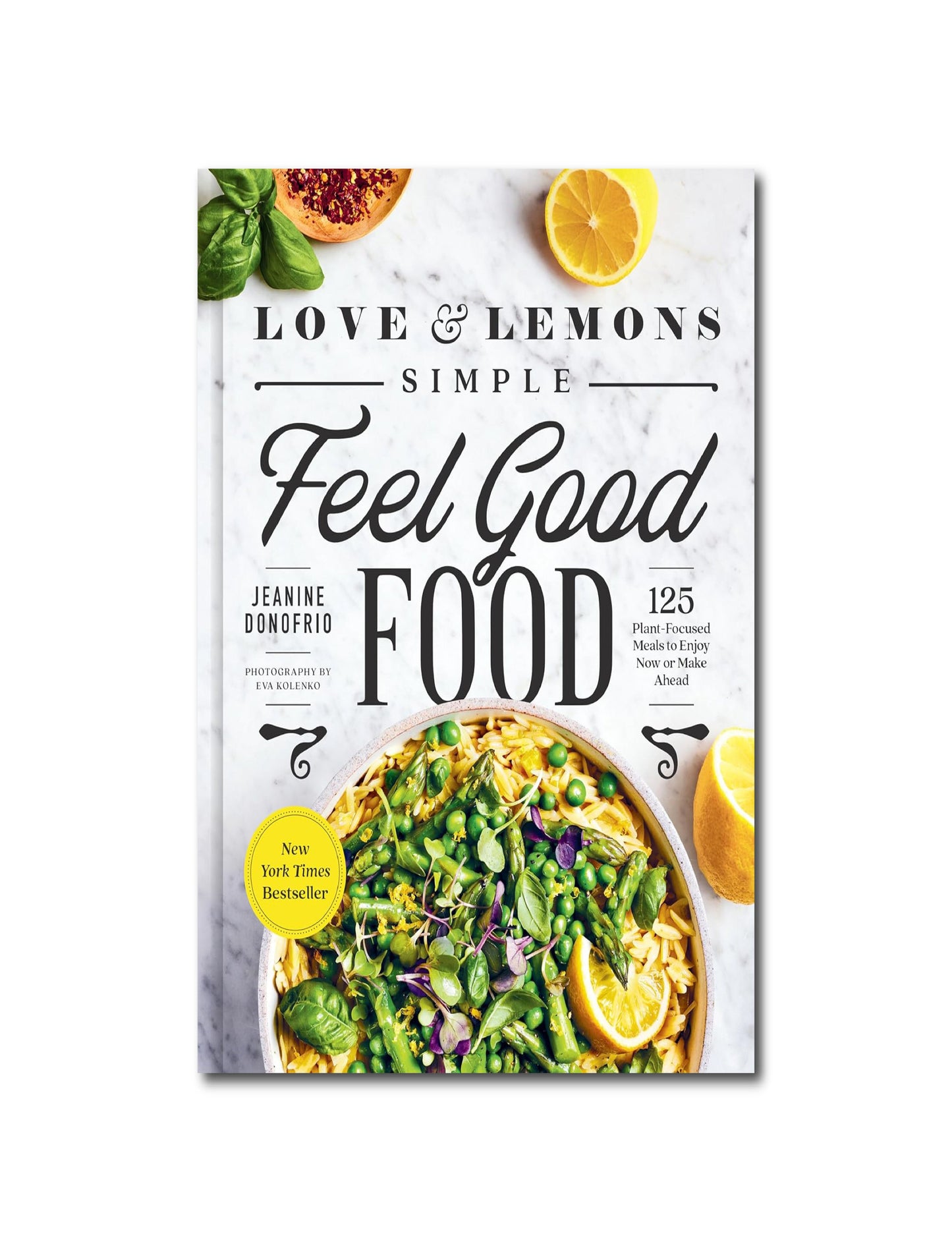 Love and Lemons Simple Feel Good Food