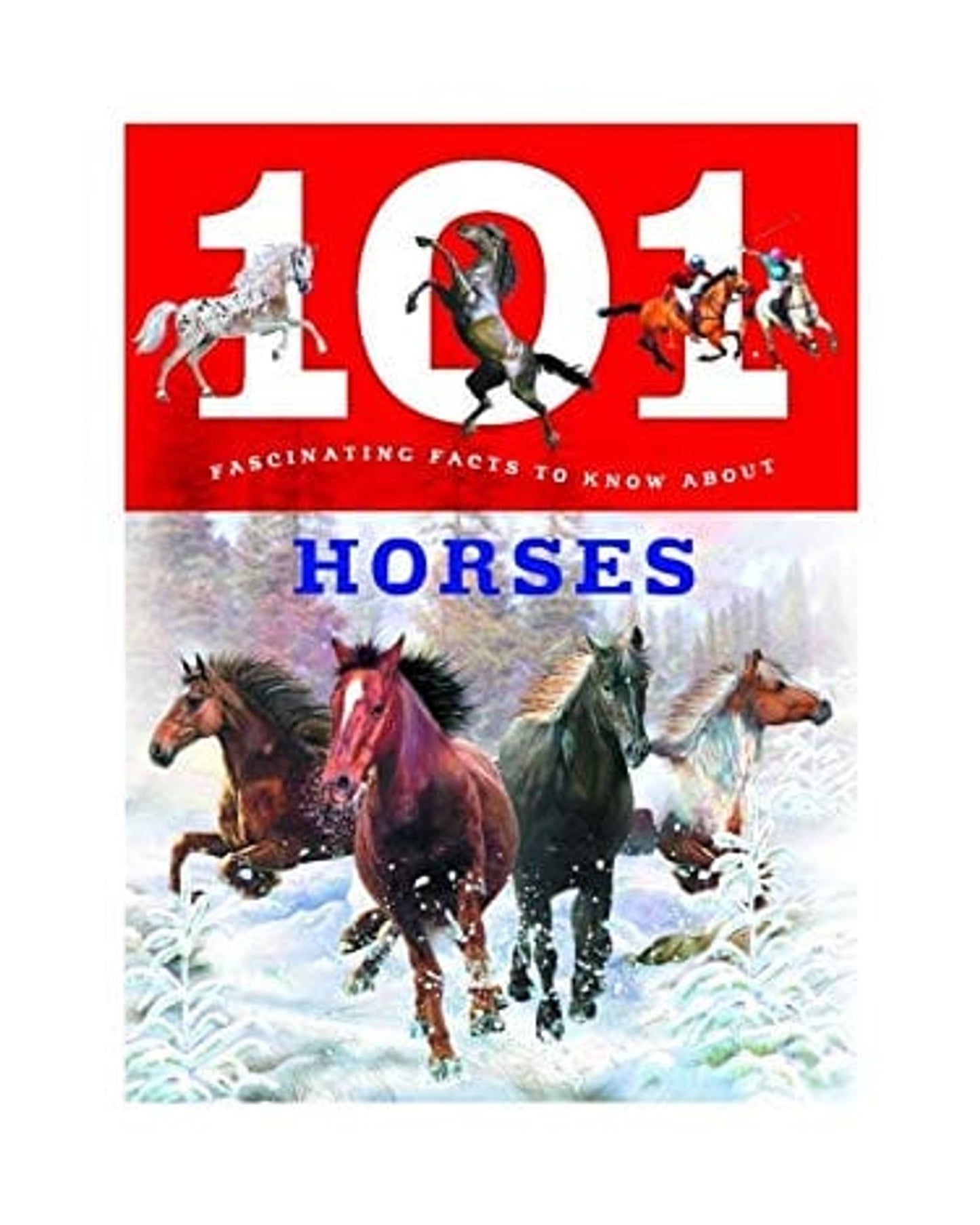 101 Facinating Facts: Horses