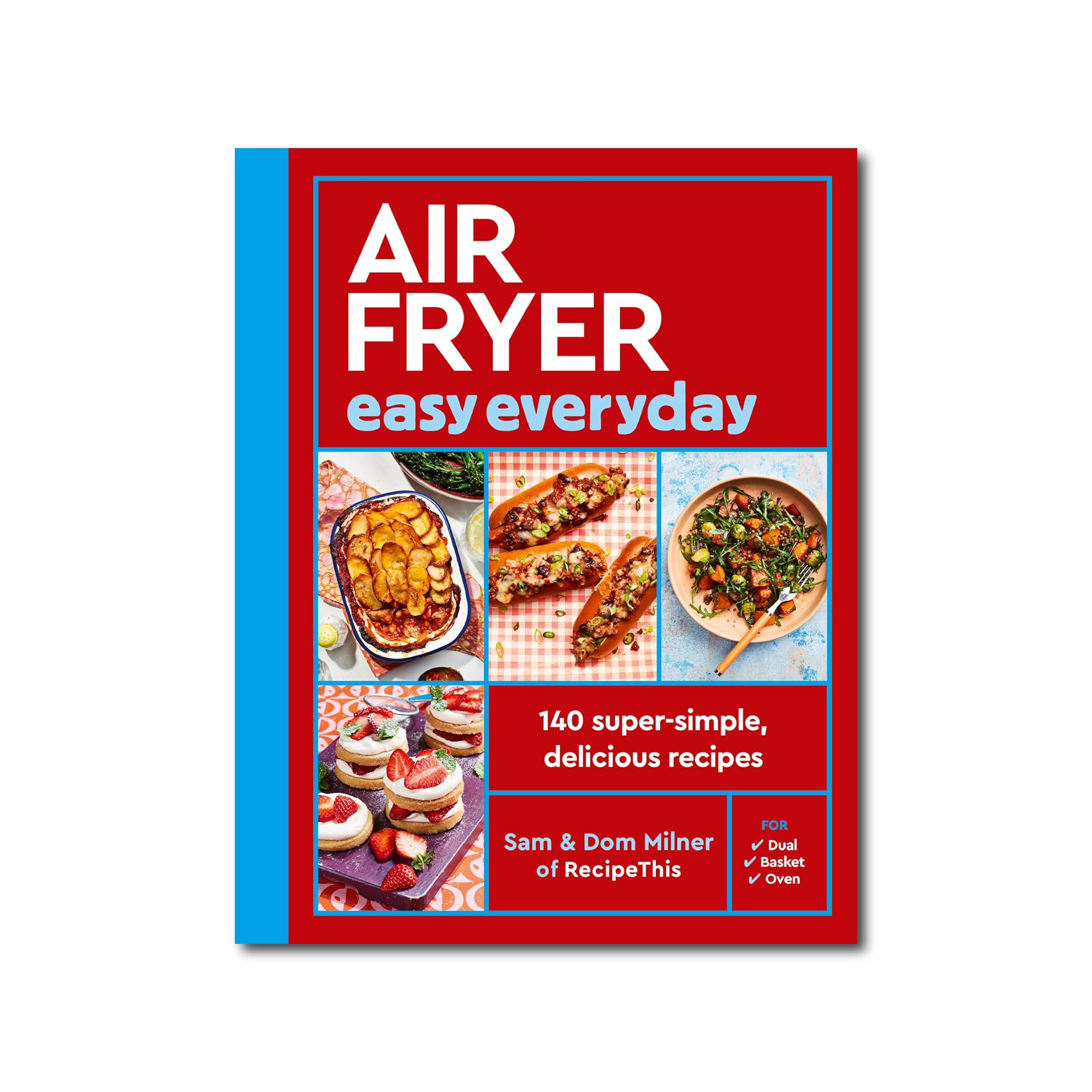 Air Fryer Easy Everyday: 140 super-simple, delicious recipes