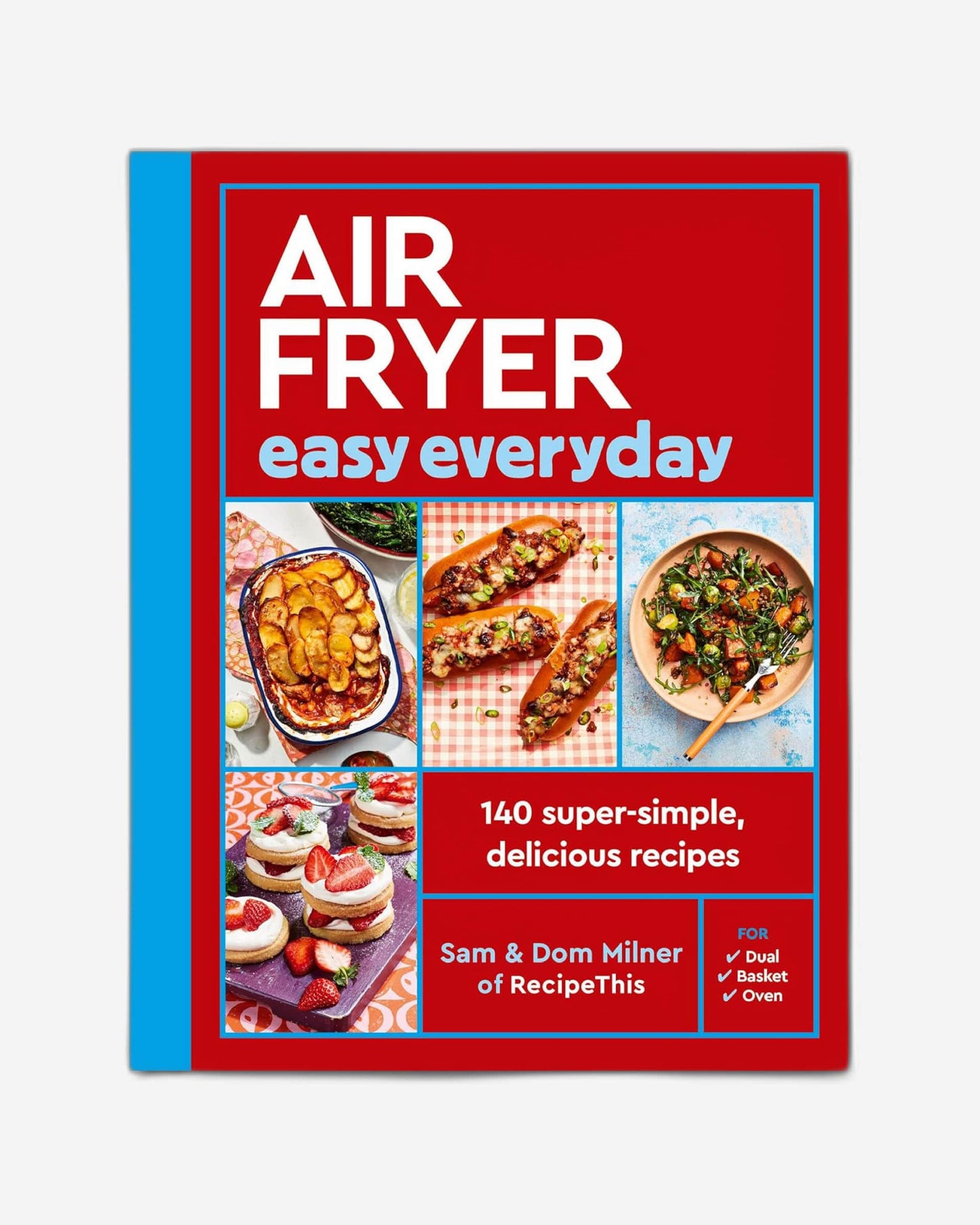 Air Fryer Easy Everyday: 140 super-simple, delicious recipes