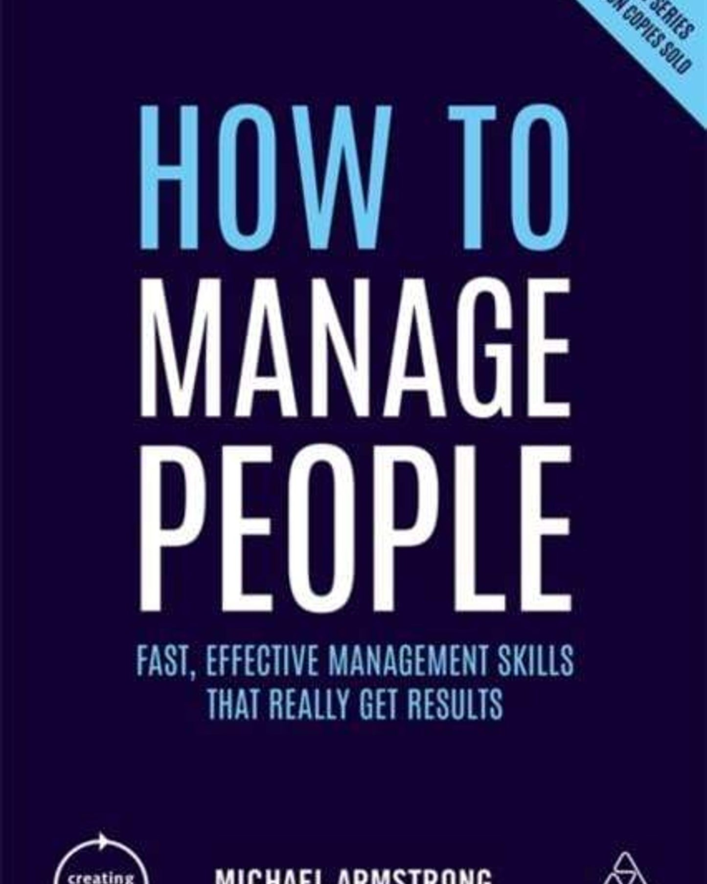 How To Manage People : Fast, Effective Management Skills That Really Get Results - Michael Armstrong