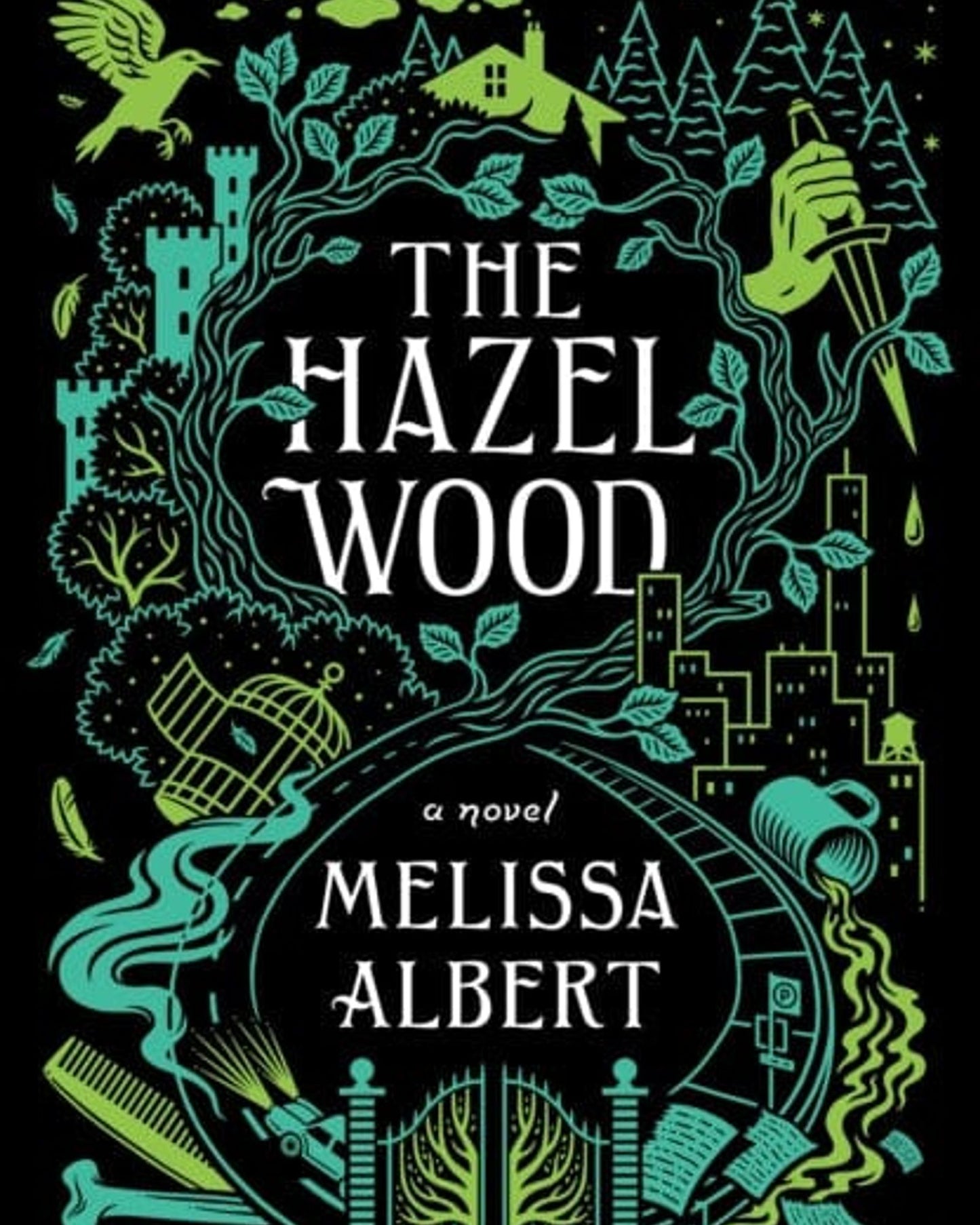 THE HAZEL WOOD: A NOVEL