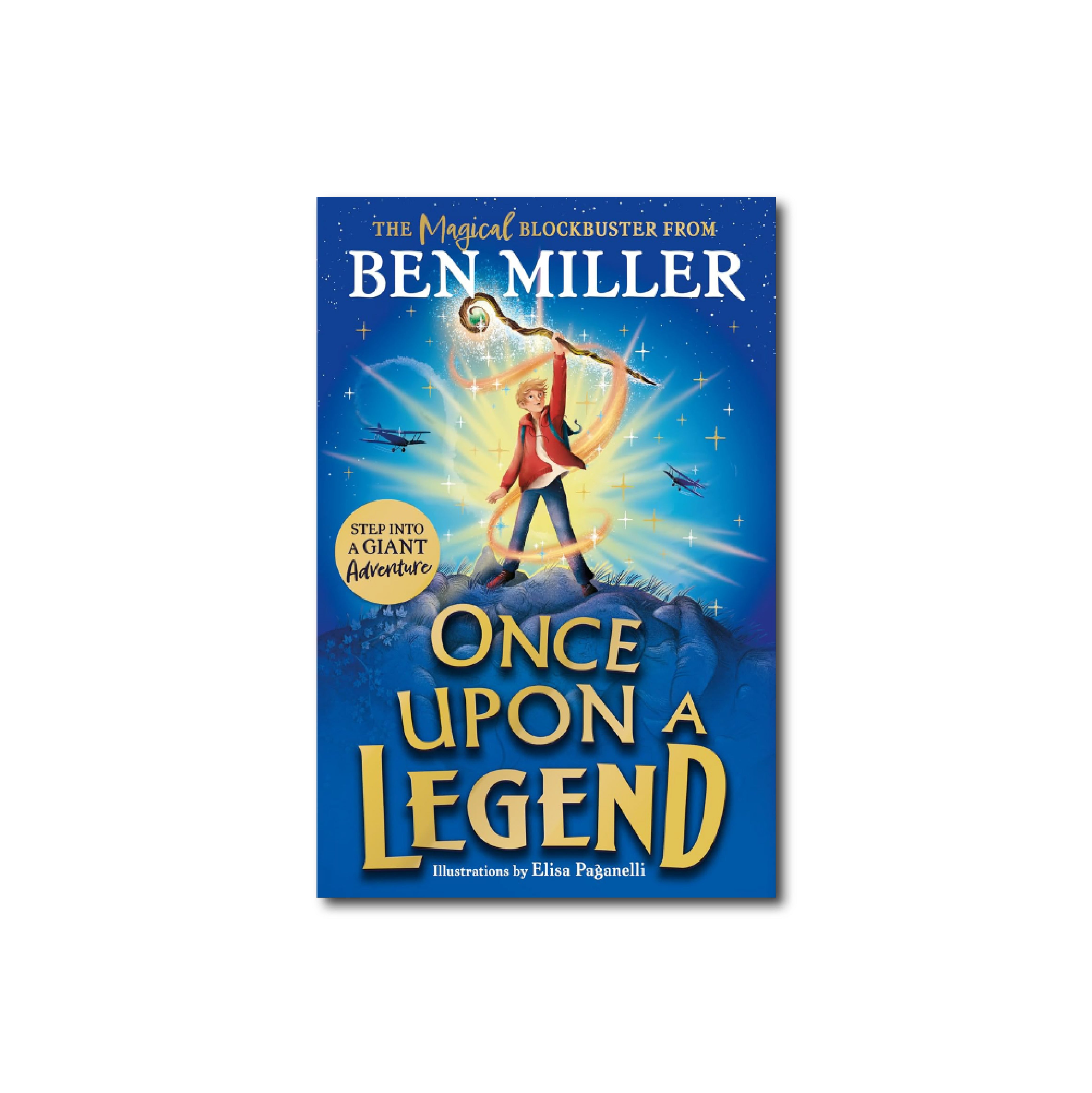 Once Upon a Legend : a blockbuster adventure from the author of The Day I Fell into a Fairytale