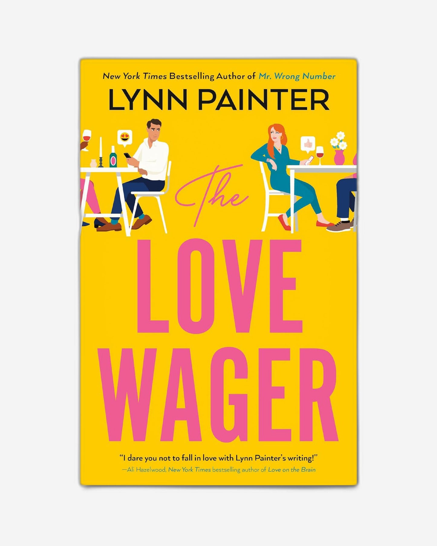 The Love Wager : The addictive fake dating romcom from the author of Mr Wrong Number