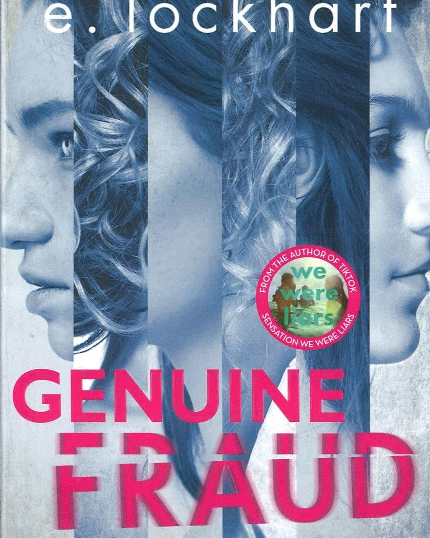GENUINE FRAUD: FROM THE BESTSELLING AUTHOR OF TIKTOK SENSATION WE WERE LIARS