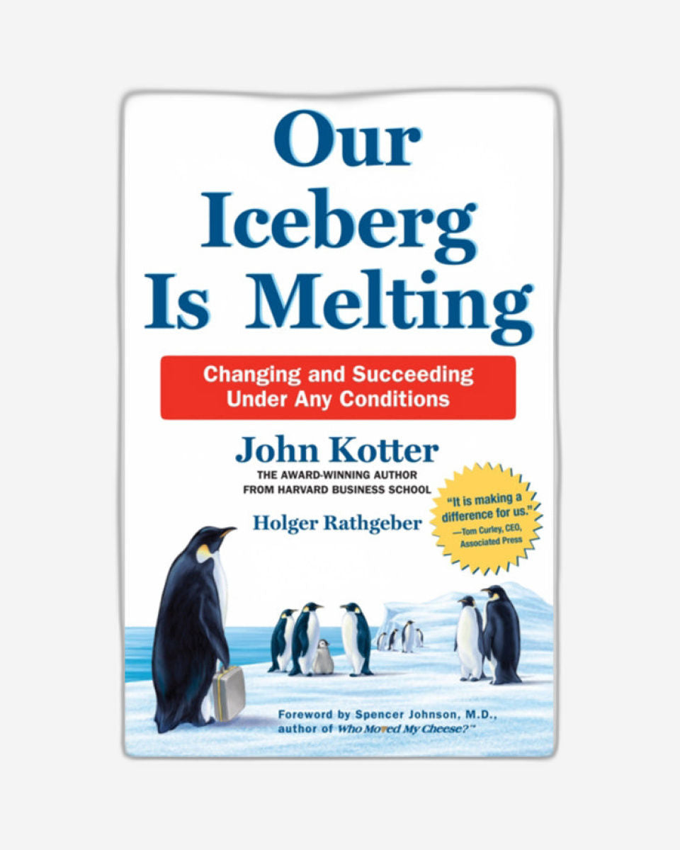 Our Iceberg is Melting : Changing and Succeeding Under Any Conditions