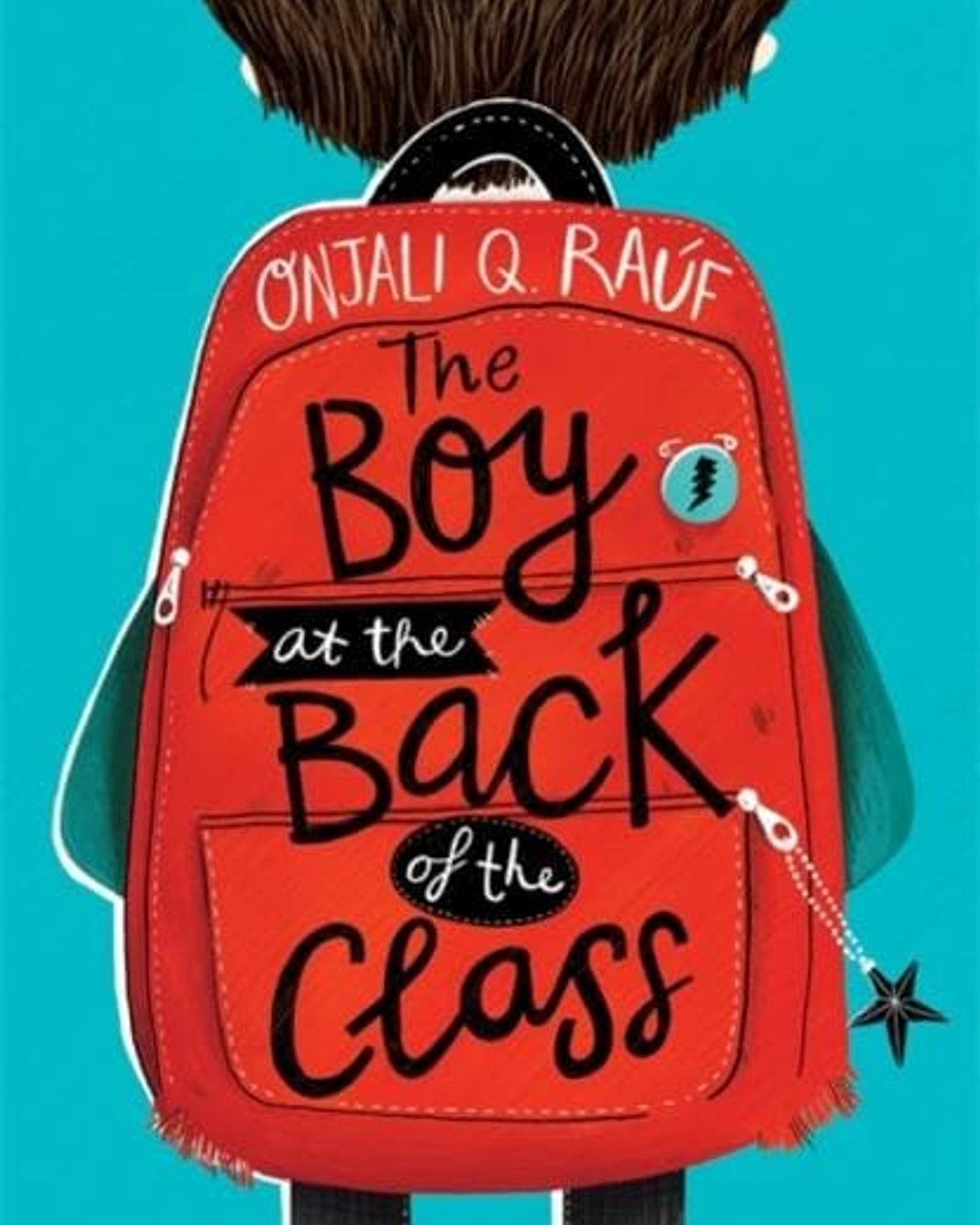 THE BOY AT THE BACK OF THE CLASS - ONJALI Q. RAUF