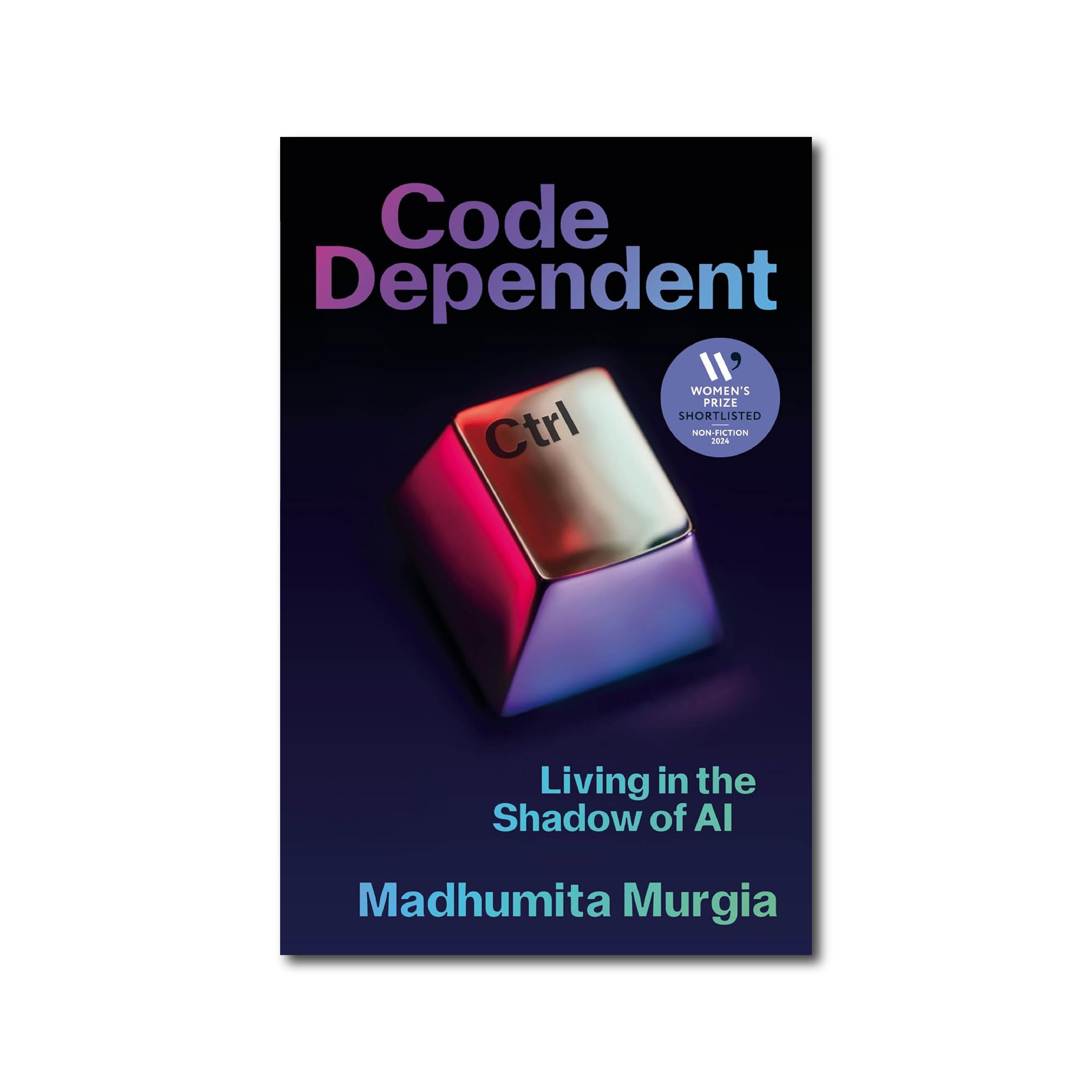 Code Dependent : Living in the Shadow of AI