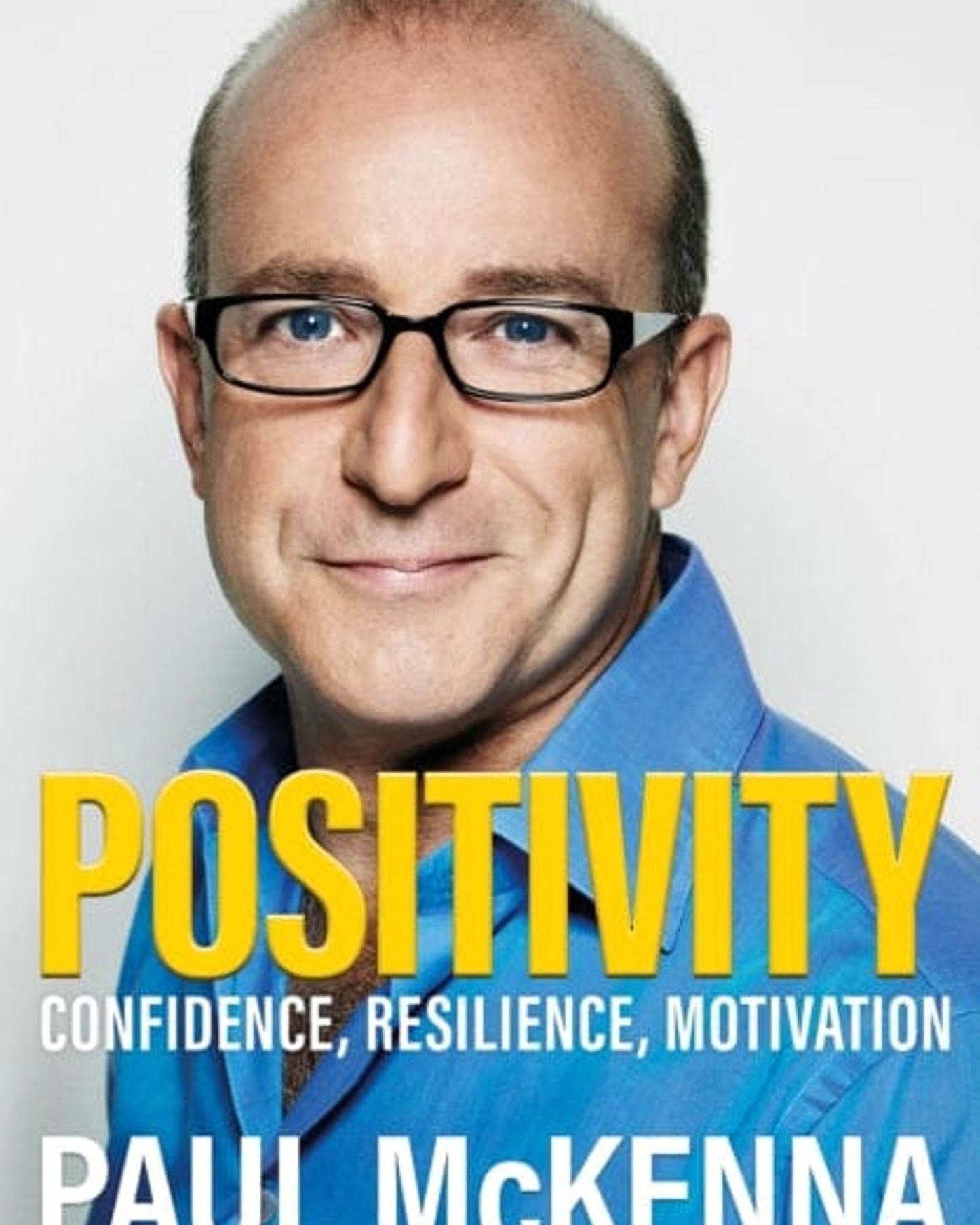 Positivity: Confidence, Resilience, Motivation