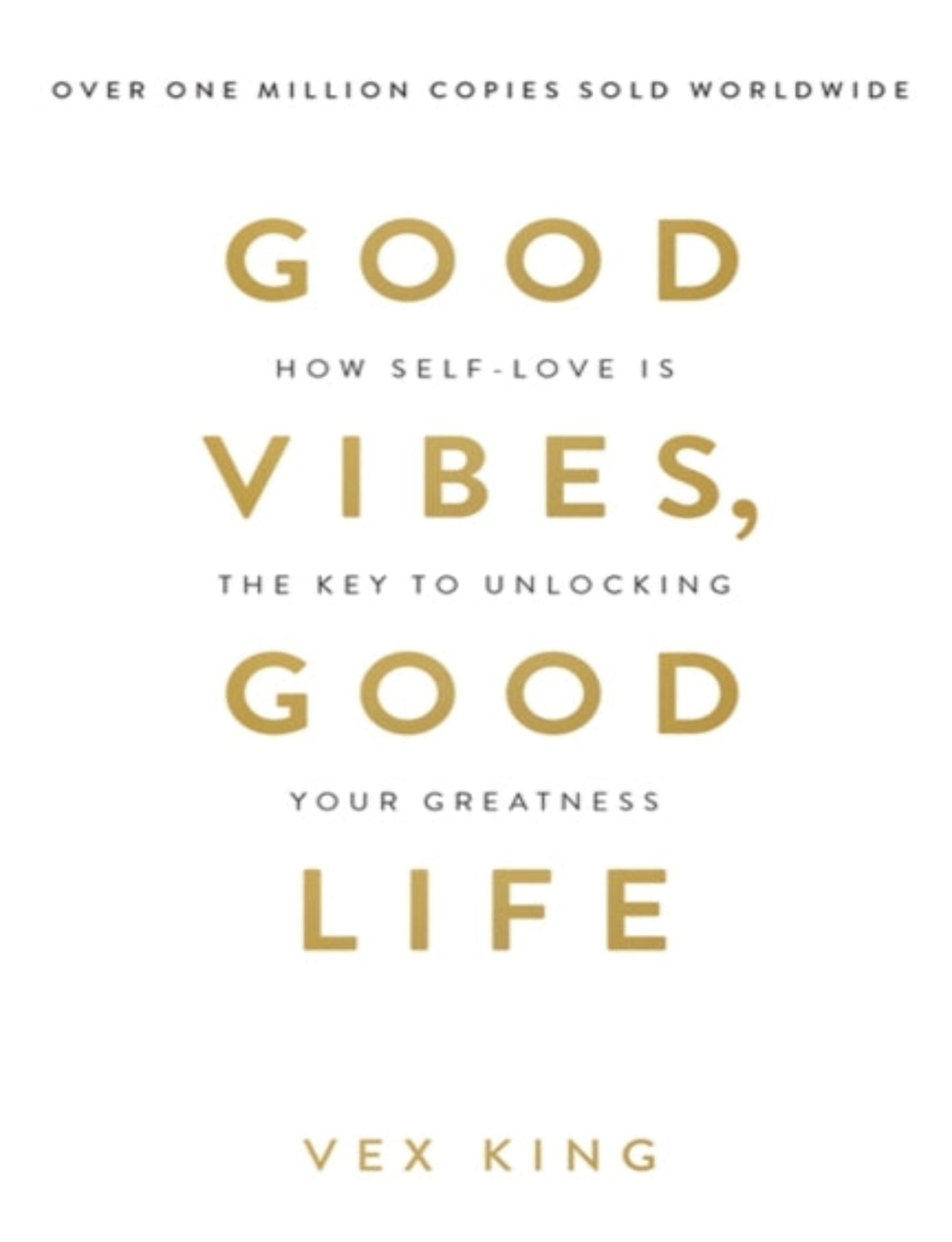 Good Vibes, Good Life - Vex King