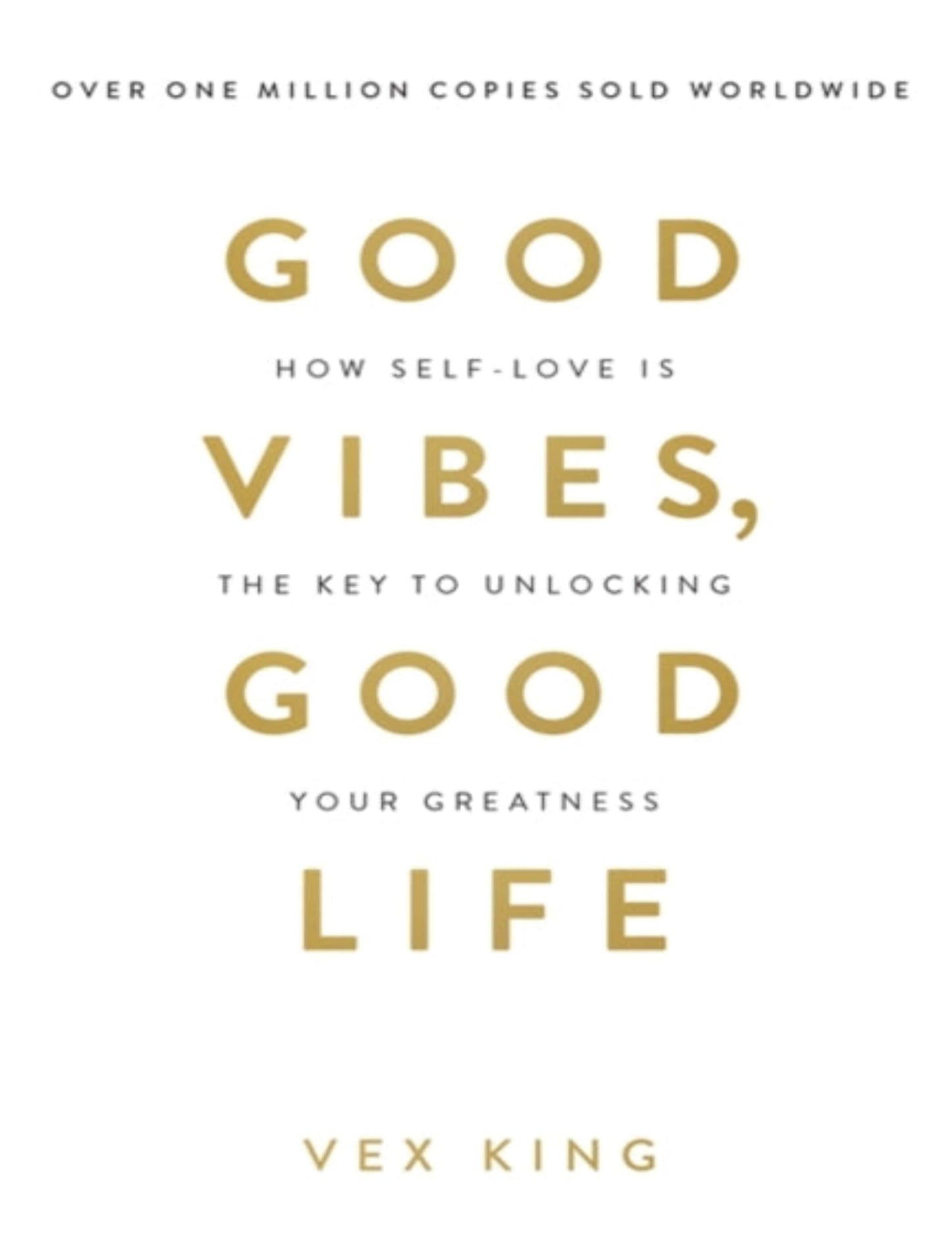 Good Vibes, Good Life - Vex King
