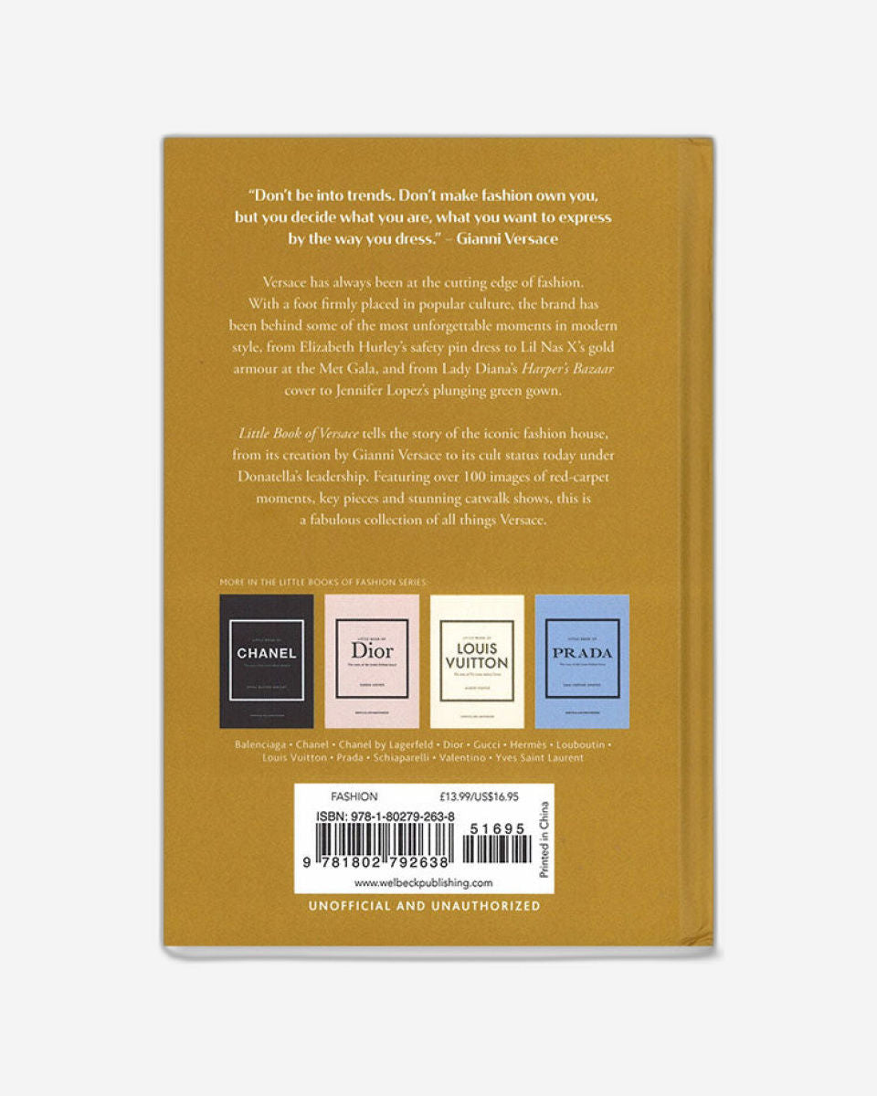 Little Book of Versace : The Story of the Iconic Fashion House