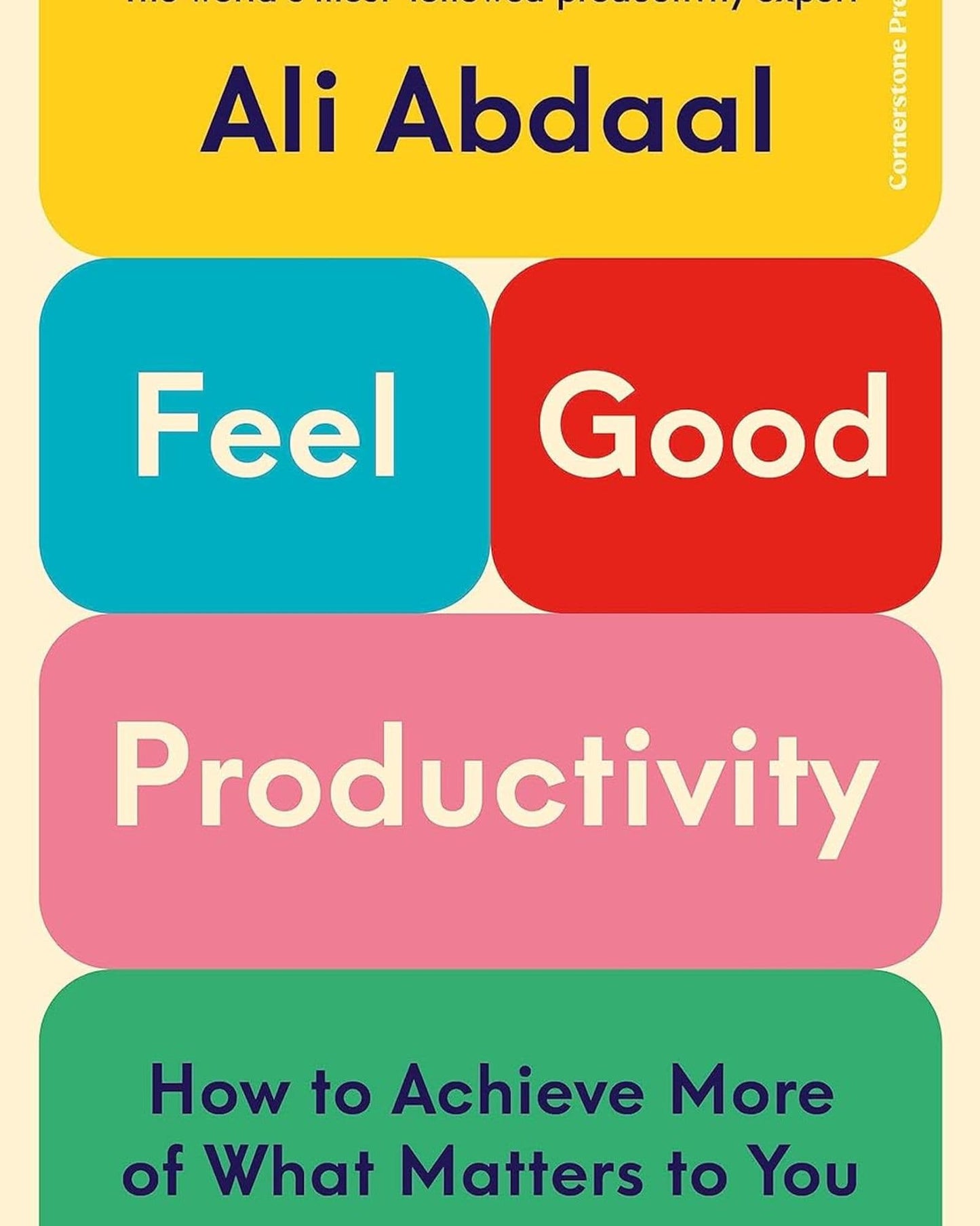 Feel-Good Productivity : How to Do More of What Matters to You