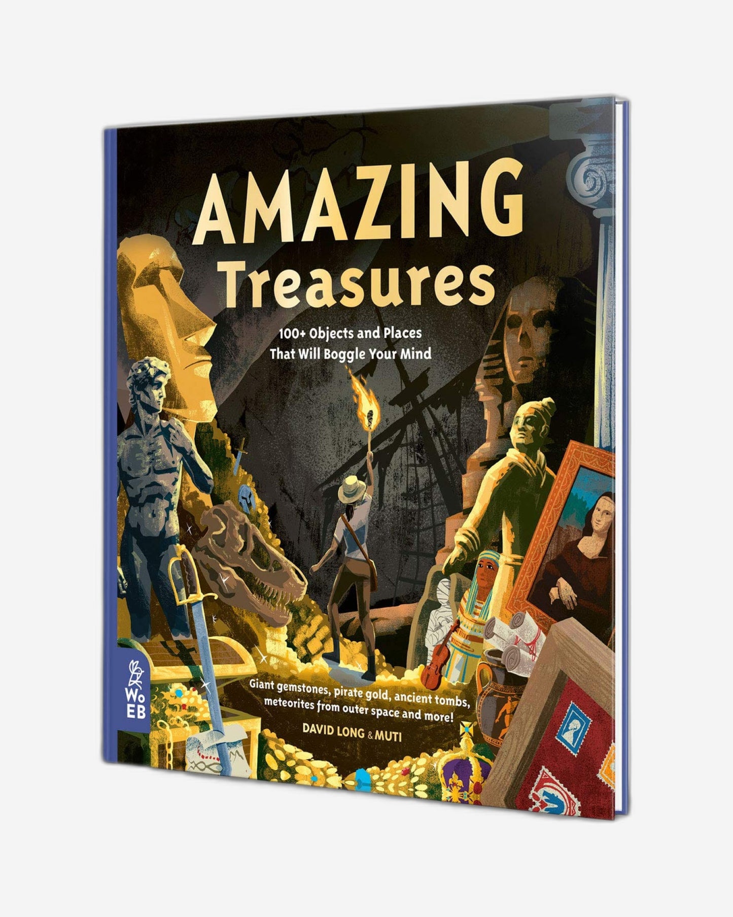 AMAZING TREASURES : 100+ OBJECTS AND PLACES THAT WILL BOGGLE YOUR MIND