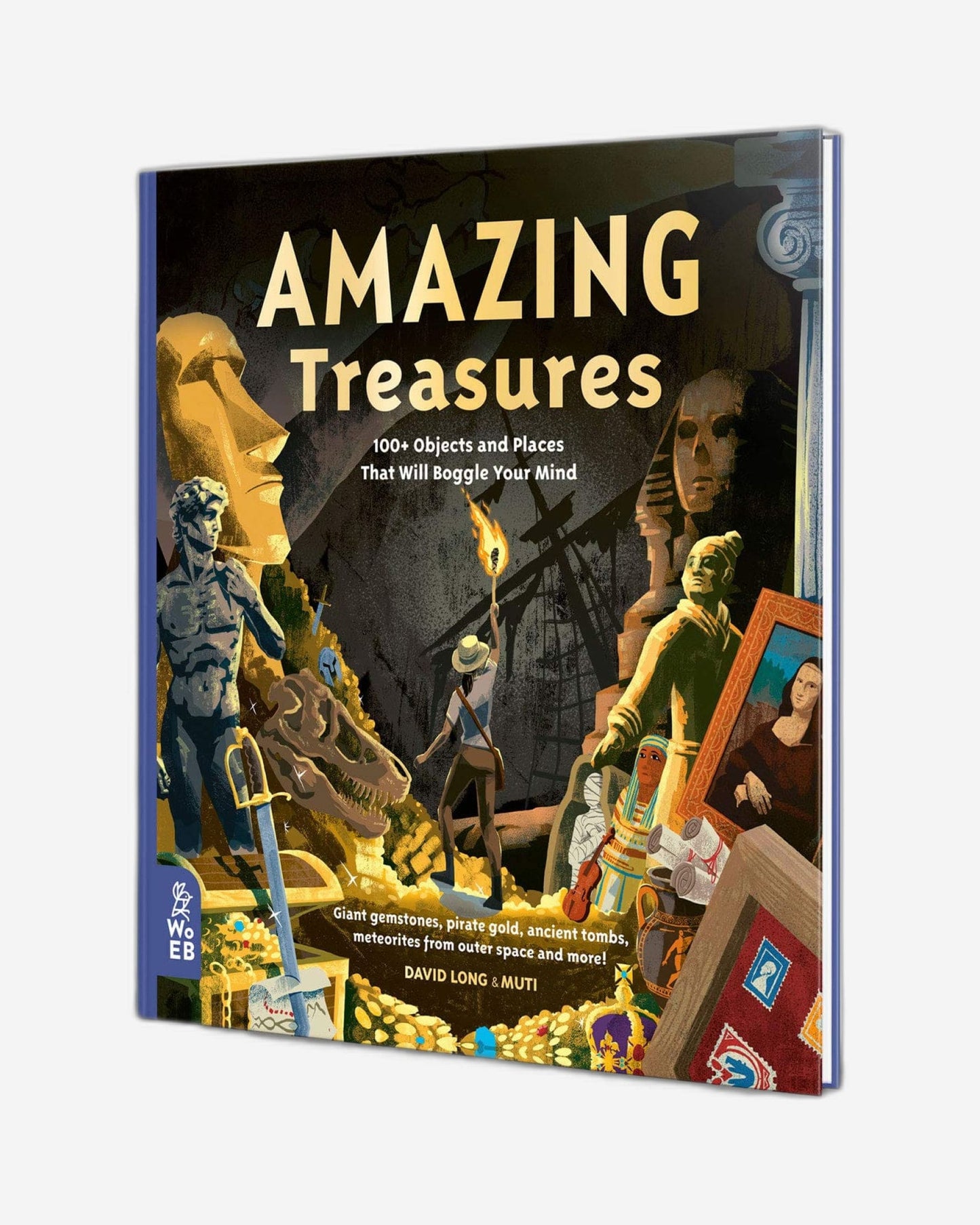 AMAZING TREASURES : 100+ OBJECTS AND PLACES THAT WILL BOGGLE YOUR MIND