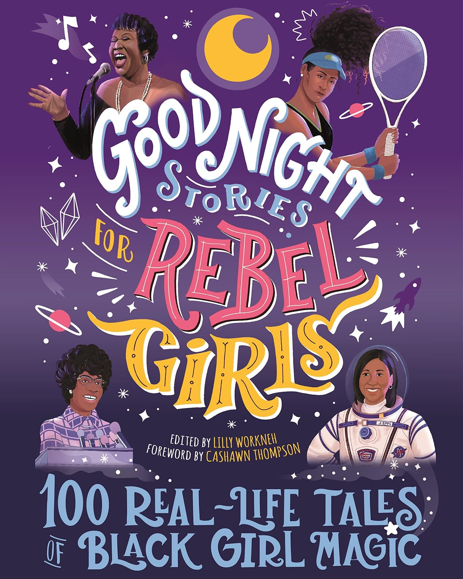 Good Night Stories For Rebel Girls: 100 Real-Life Tales Of Black Girl Magic