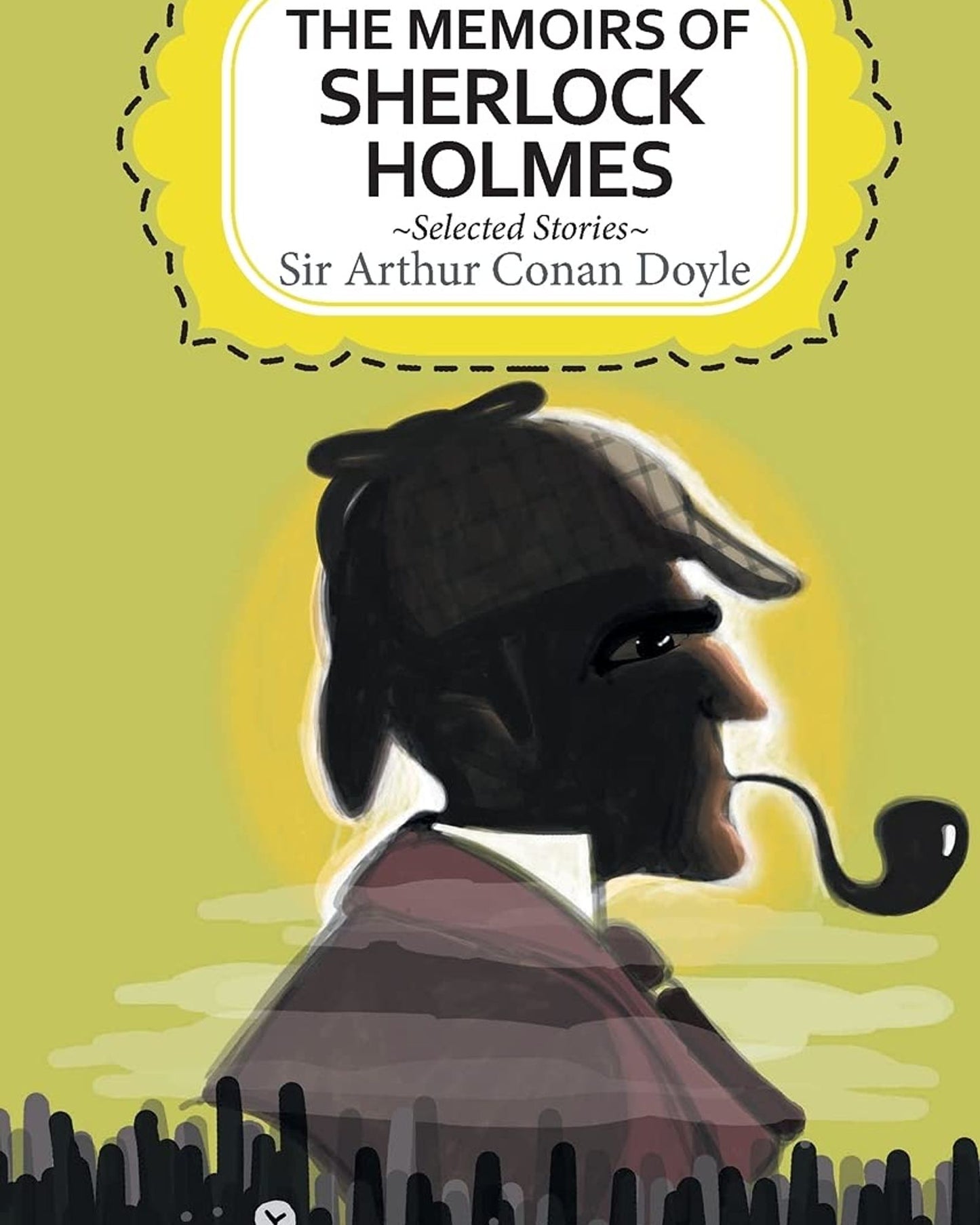 THE MEMOIRS OF SHERLOCK HOLMES AN SELECTED STORIES