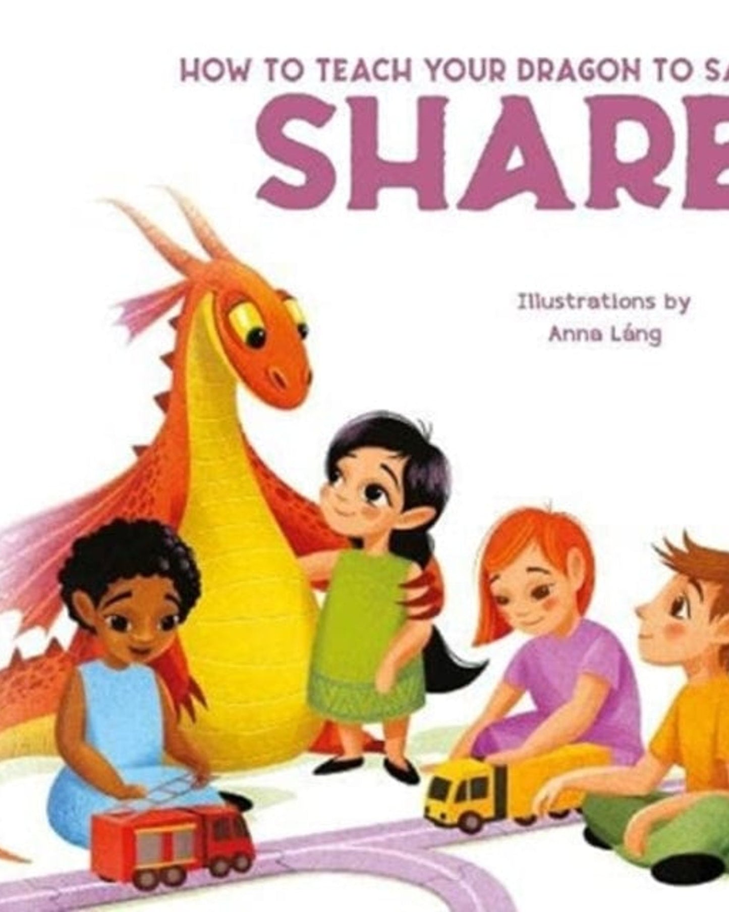 HOW TO TEACH YOUR DRAGON TO SAY SHARE