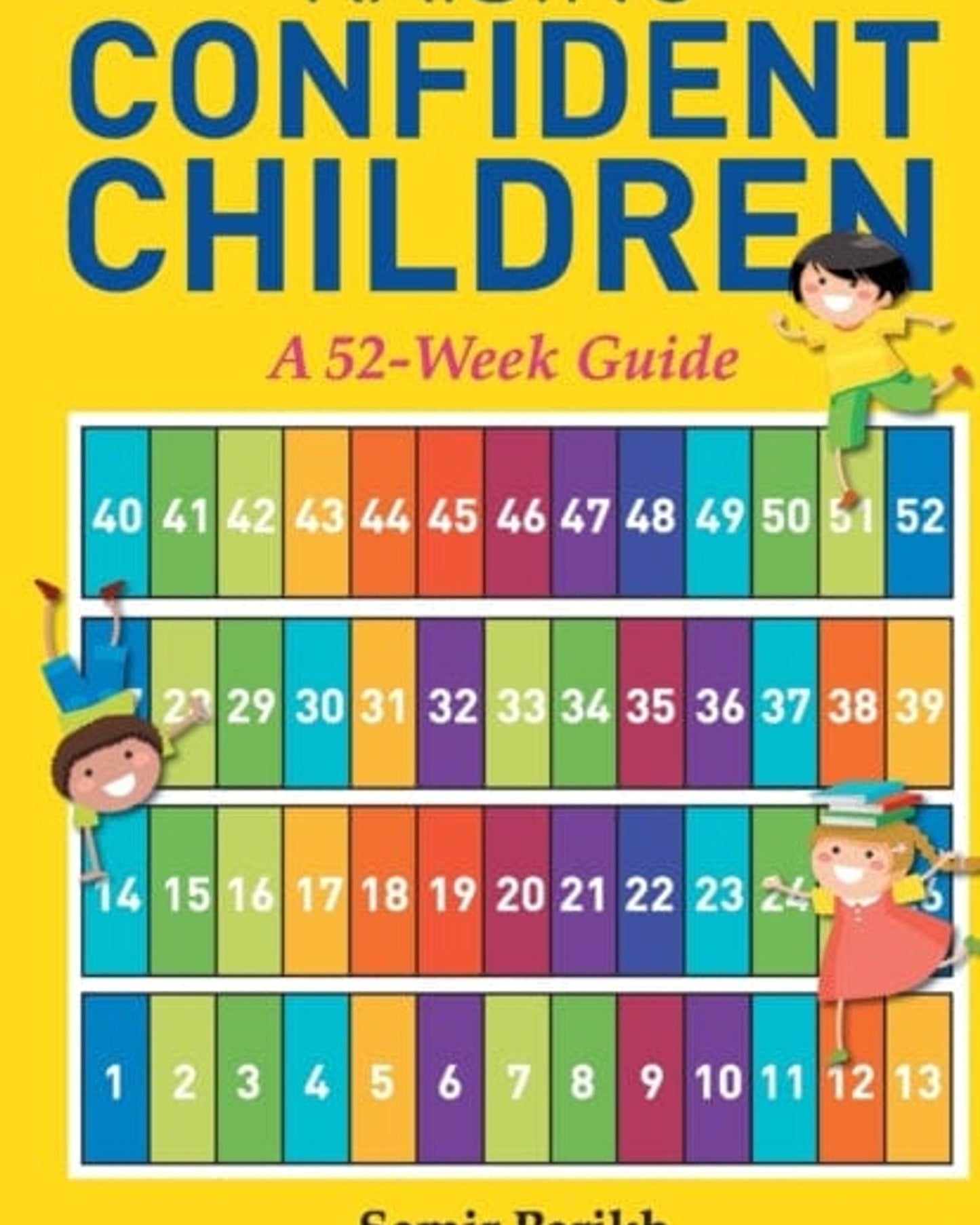 Raising Confident Children: A 52 Week Guide