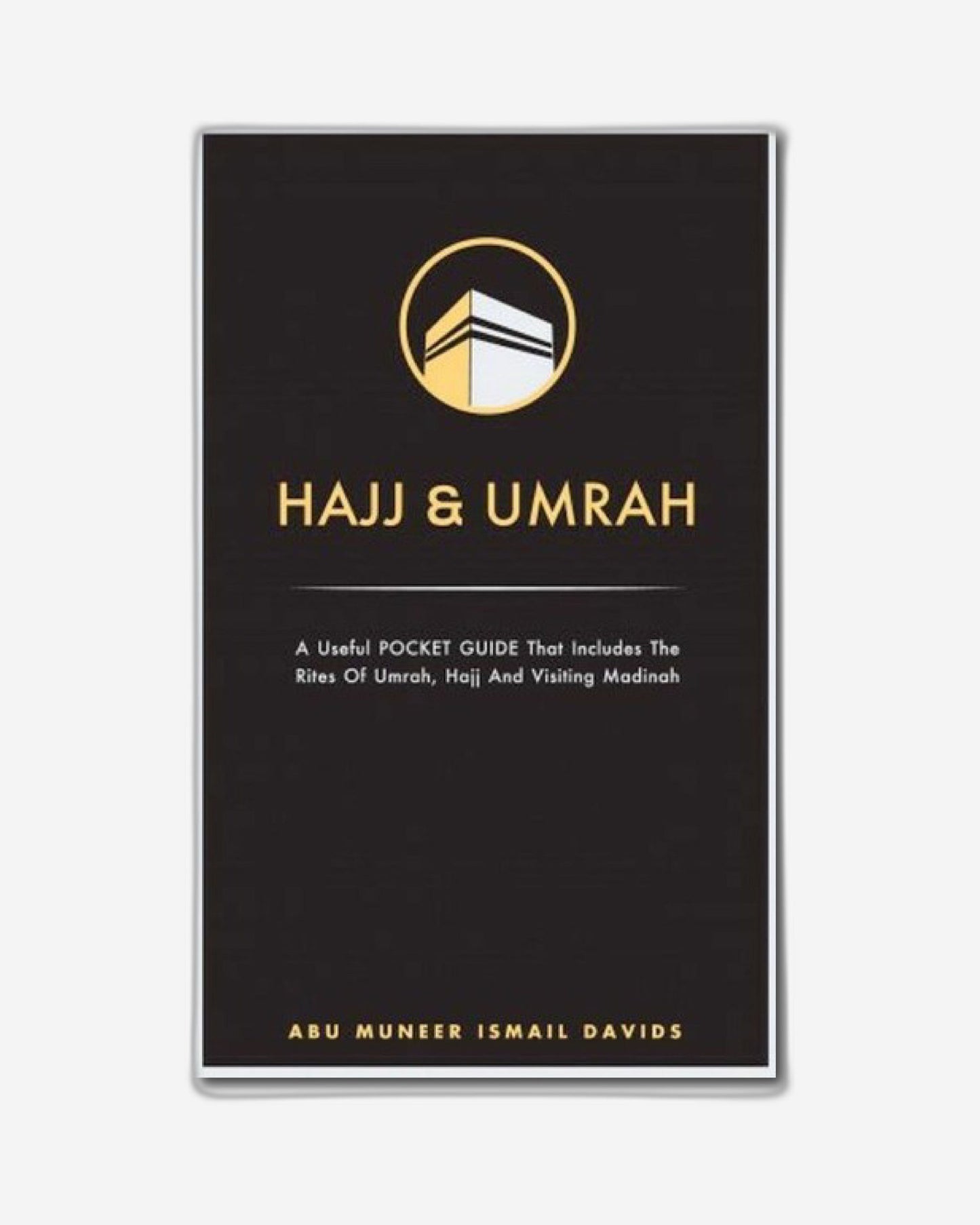 Hajj & Umrah: A Useful Pocket Guide