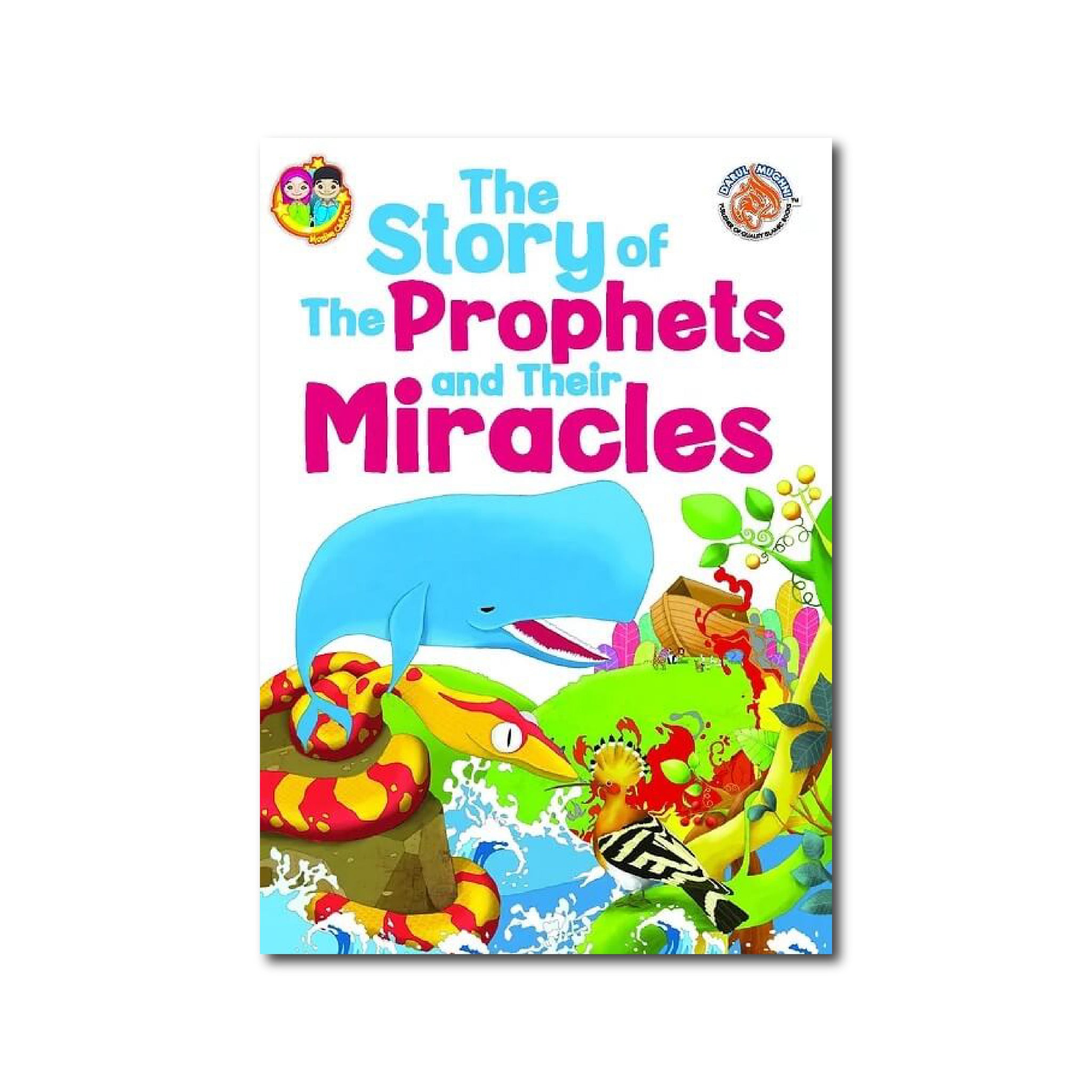 The story of the Prophets & Their Miracles