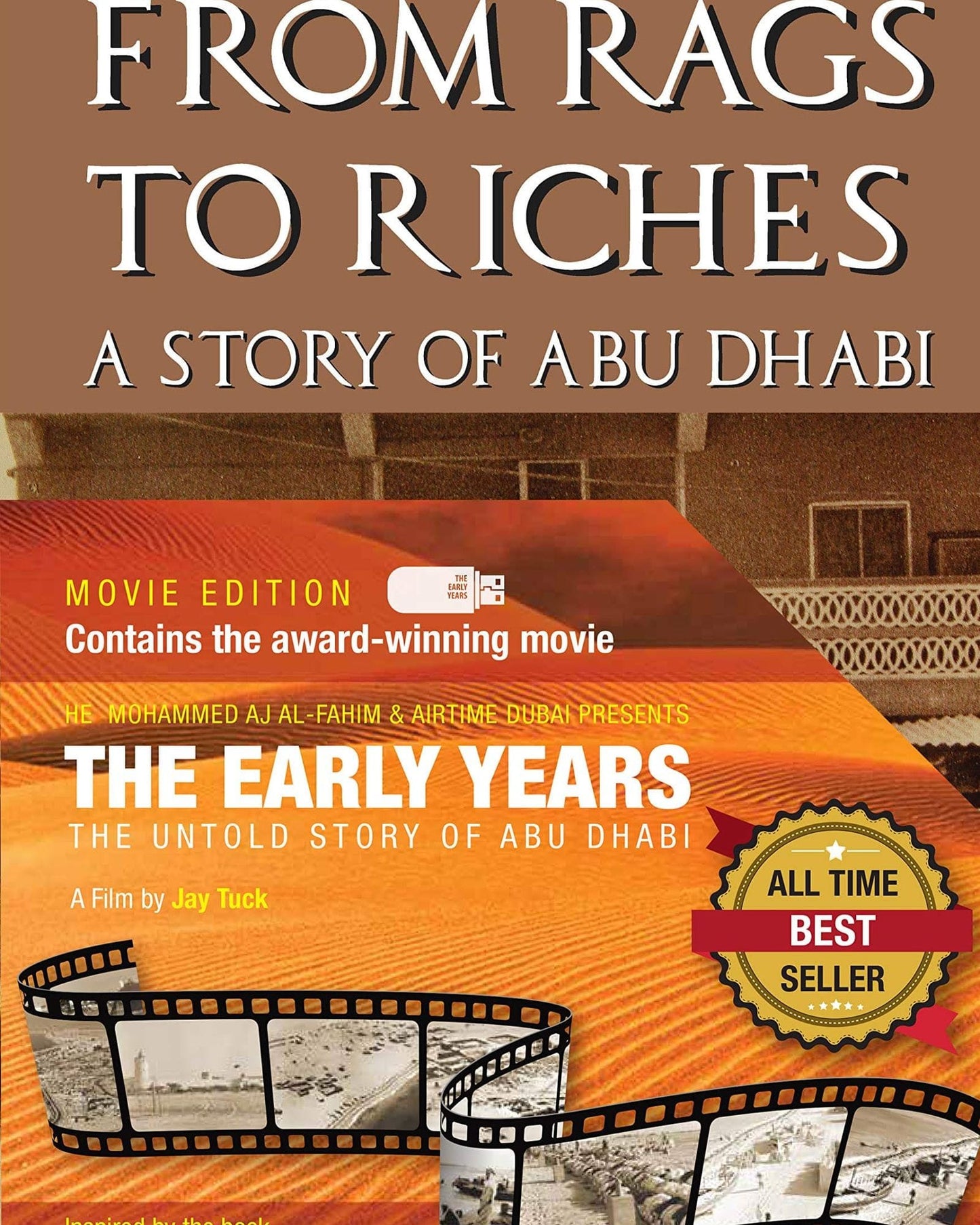 From Rags To Riches: Story Of Abu Dhabi (English)-(Movie Edition)-(Including Documentary Movie Based On The Book In Flash Drive) - Mohammed A J Al Fahim