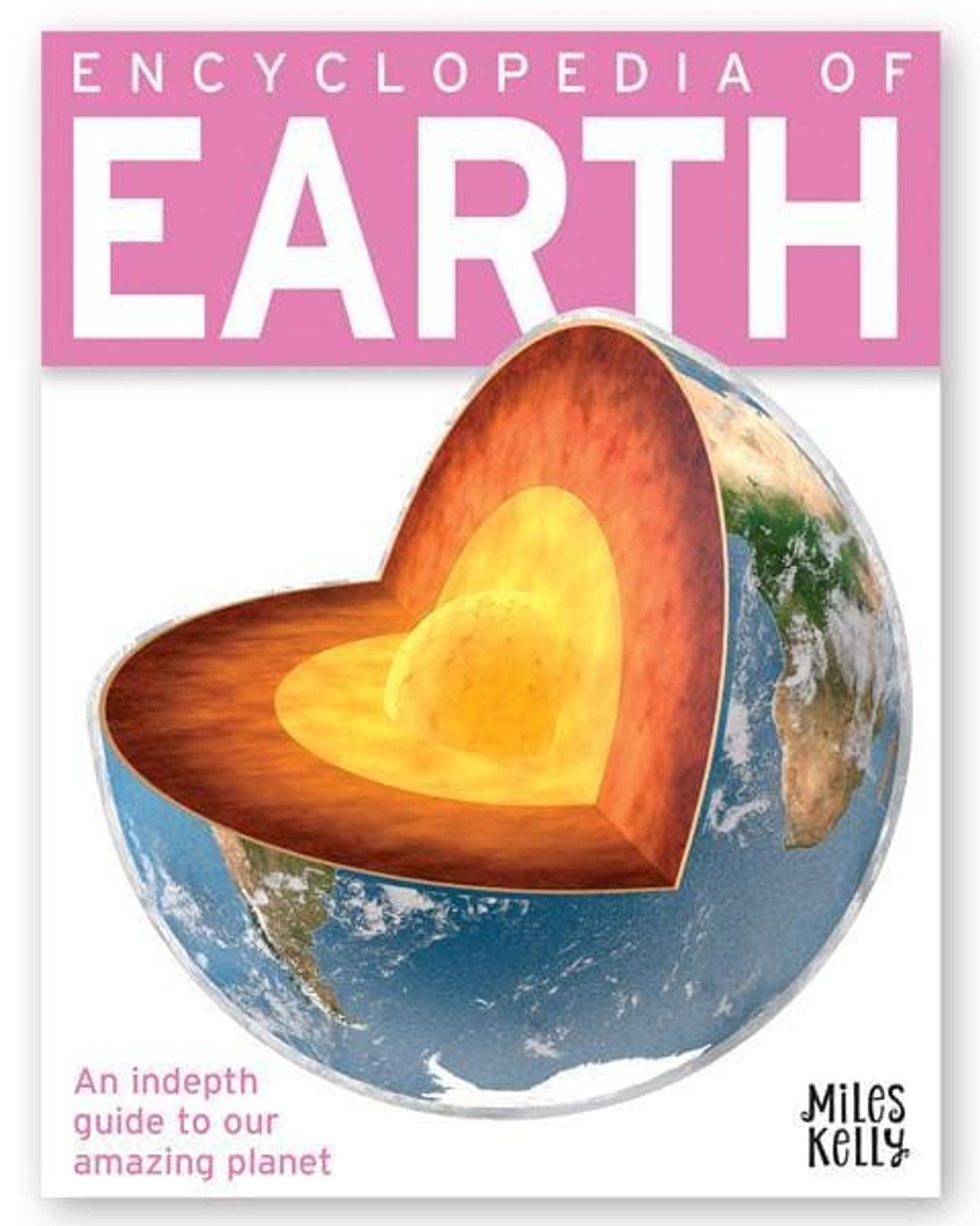 Encyclopedia Of Earth-Miles Kelly