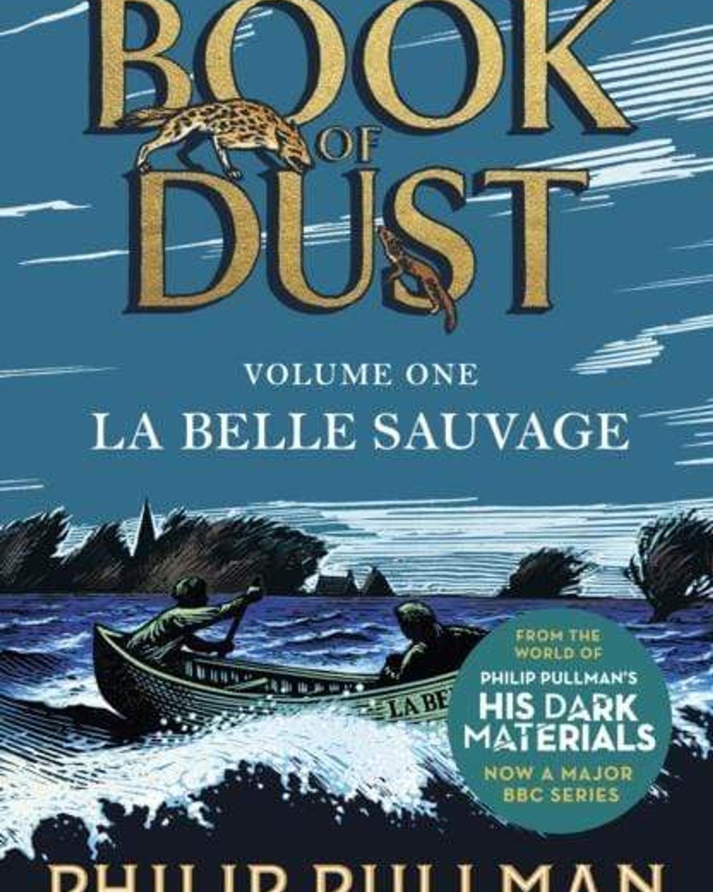 La Belle Sauvage: The Book Of Dust Volume One
