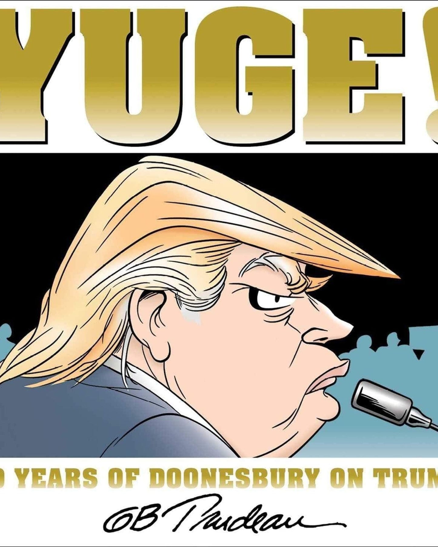 Yuge! : 30 Years Of Doonesbury On Trump - 1449481337
