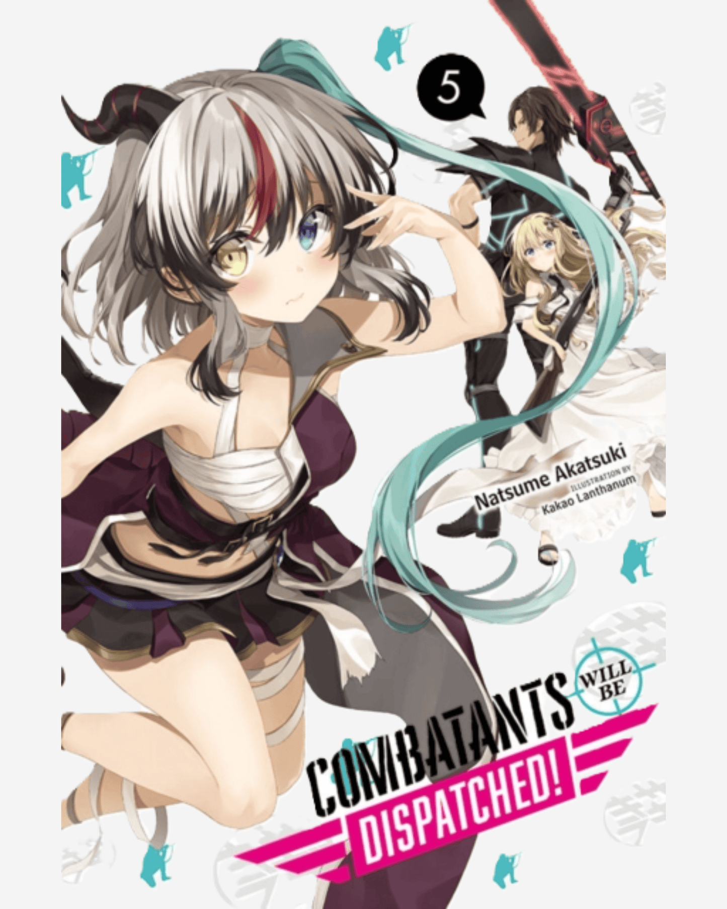 Combatants Will Be Dispatched!, Vol. 5