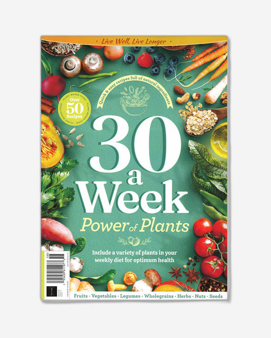 Live Well Live Longer Issue No 58 : 30 A Week Power Of Plants