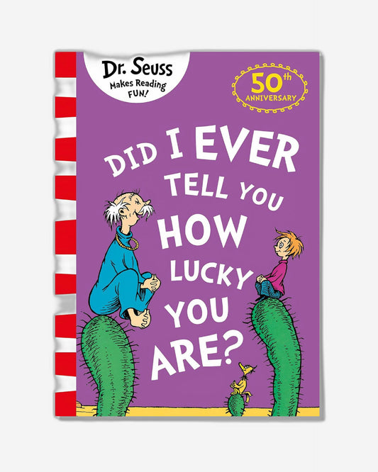 Did I Ever Tell You How Lucky You Are?