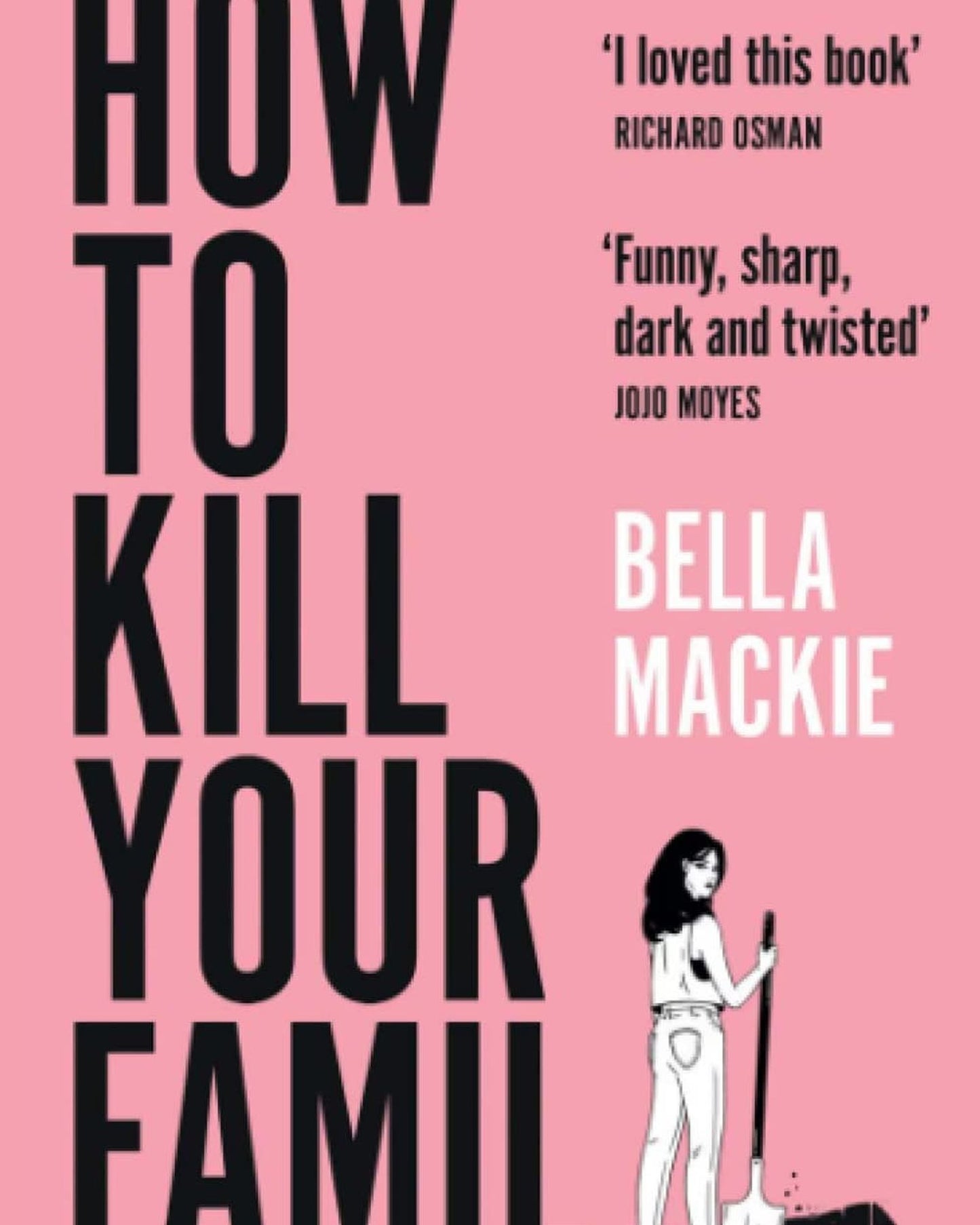 HOW TO KILL YOUR FAMILY