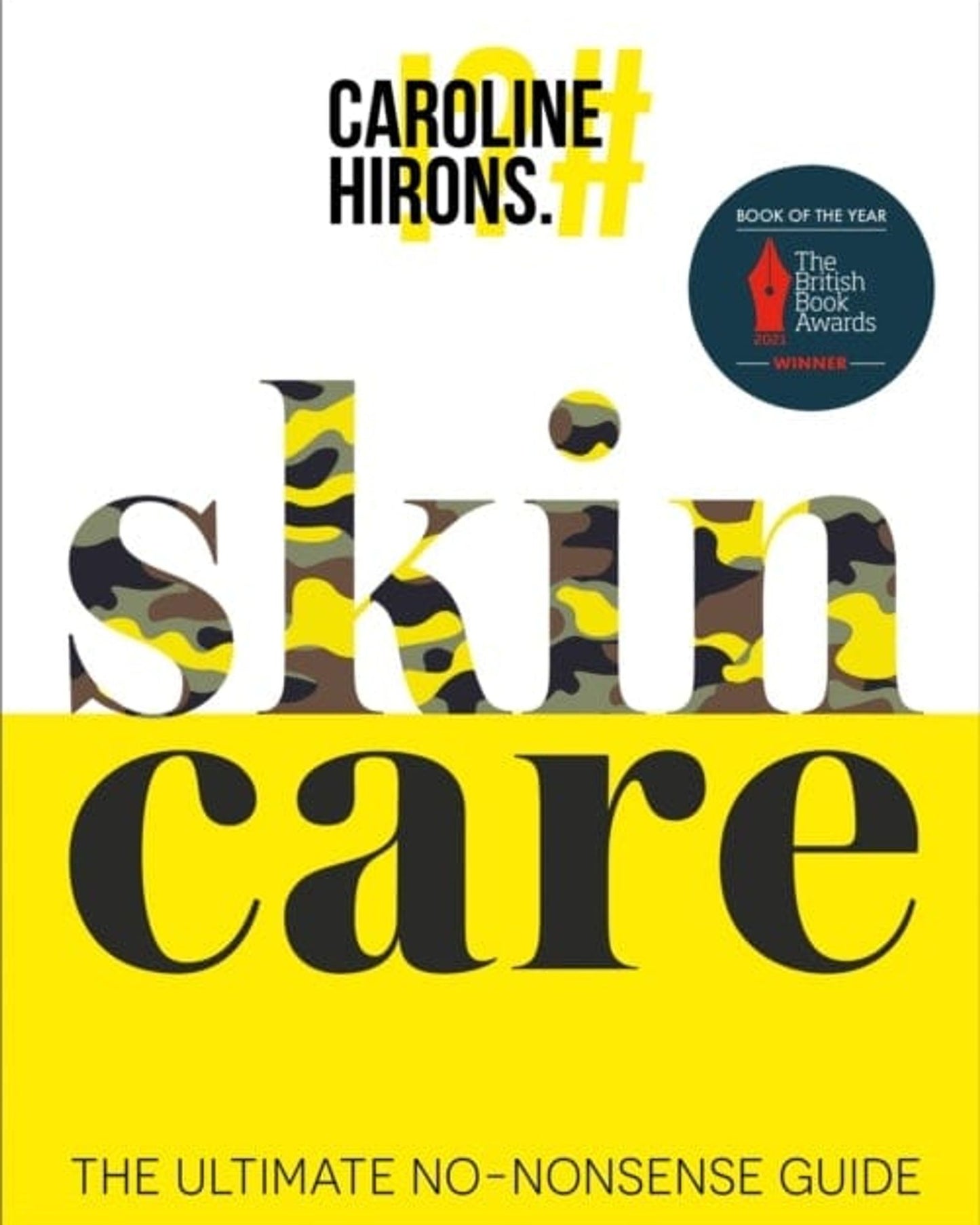 Skincare: The Award-Winning Ultimate No-Nonsense Guide
