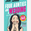 Four Aunties and a Wedding : (Aunties Series Book 2)