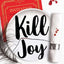 Kill Joy