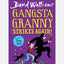 Gangsta Granny Strikes Again!