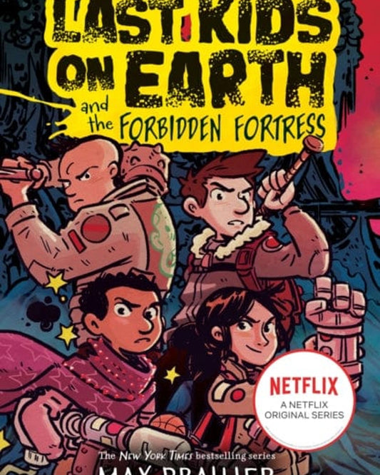THE LAST KIDS ON EARTH AND THE FORBIDDEN FORTRESS