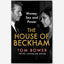 The House of Beckham : Money, Sex and Power
