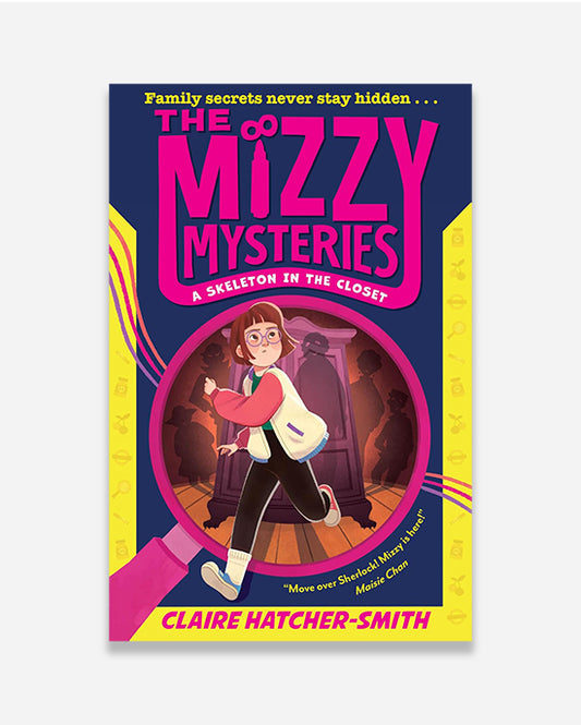 The Mizzy Mysteries: A Skeleton In The Closet